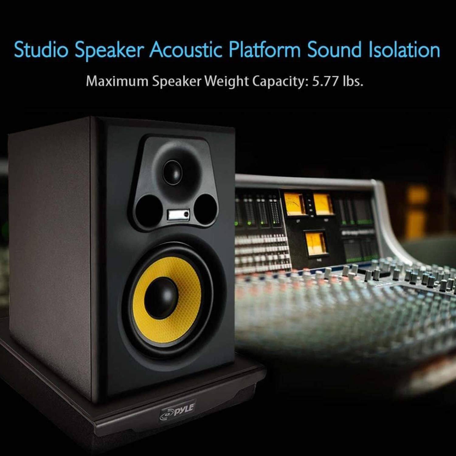 Studio Speaker Acoustic Platform Sound Isolation  
Maximum Speaker Weight Capacity: 5.77 lbs.  
PYLE