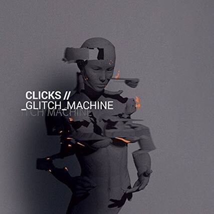 CLICKS II
_GLITCH_MACHINE