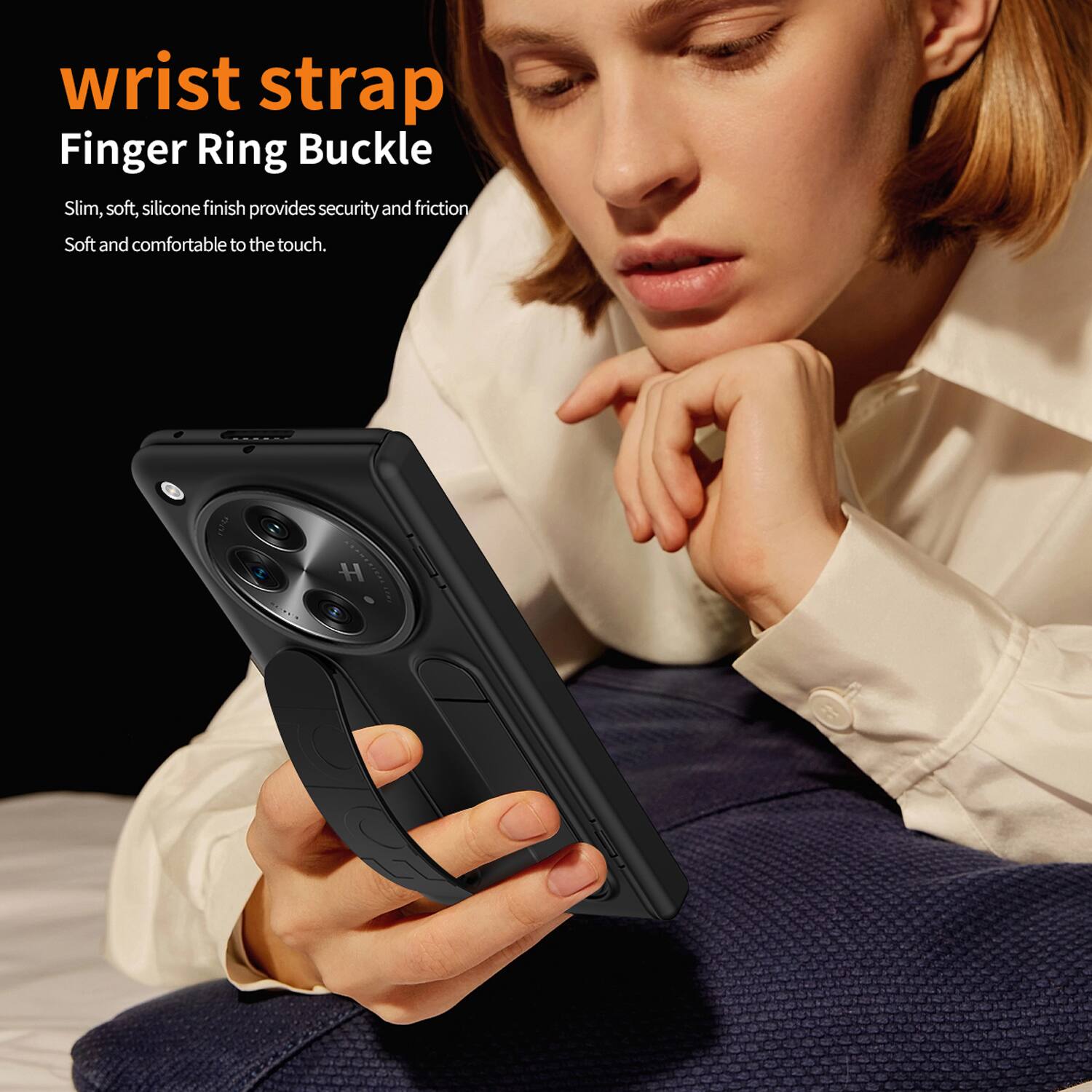 wrist strap  
Finger Ring Buckle  

Slim, soft, silicone finish provides security and friction  
Soft and comfortable to the touch.