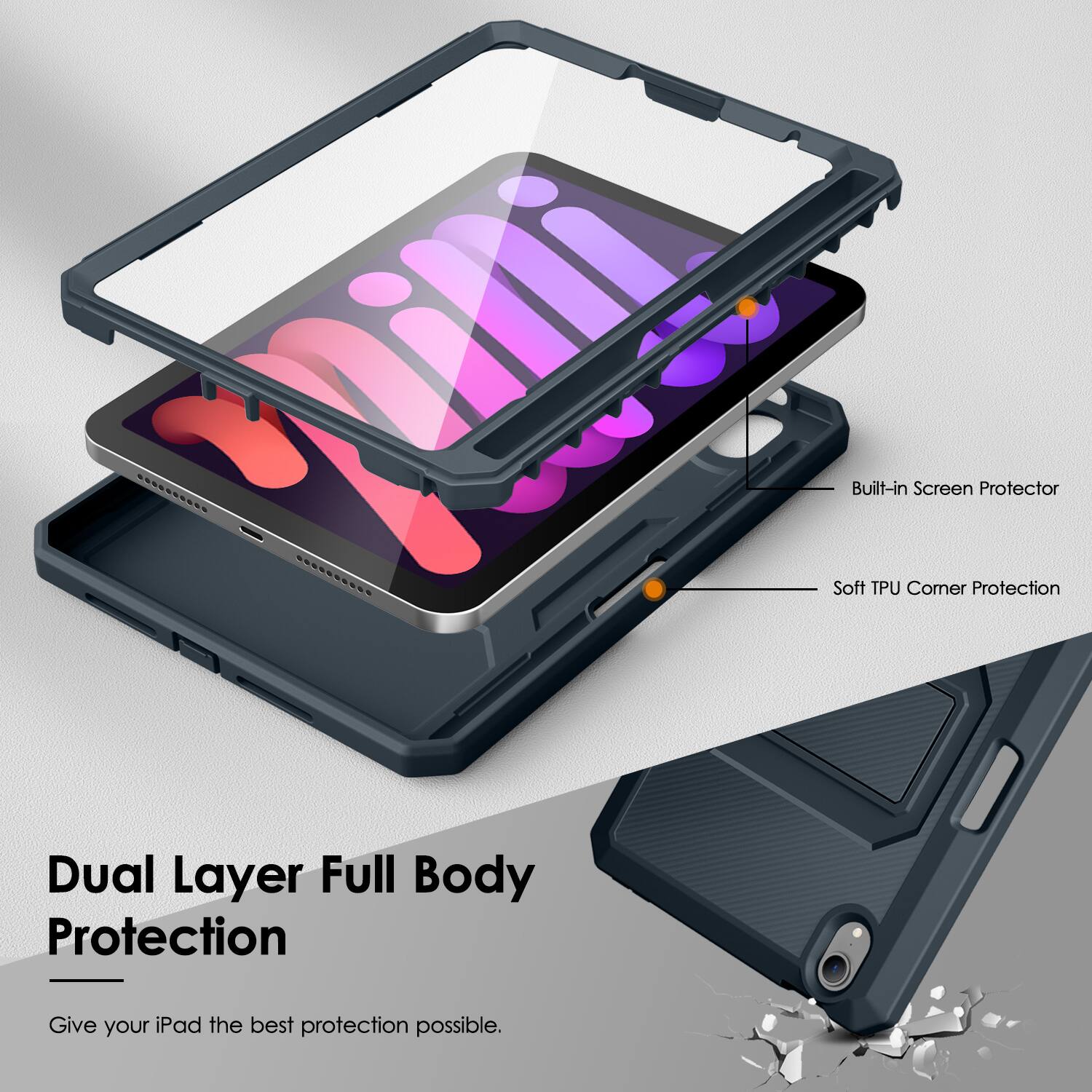 Dual Layer Full Body Protection

Built-in Screen Protector

Soft TPU Corner Protection

Give your iPad the best protection possible.