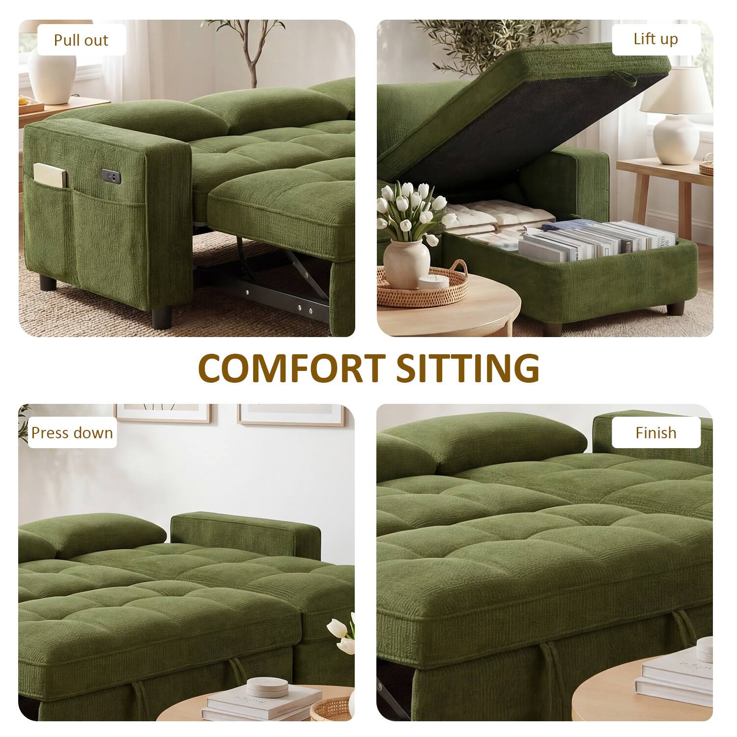 Pull out  
Lift up  
Press down  
Finish  

COMFORT SITTING