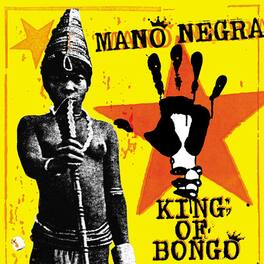 Mano Negra - King Of Bongo - VINYL LP