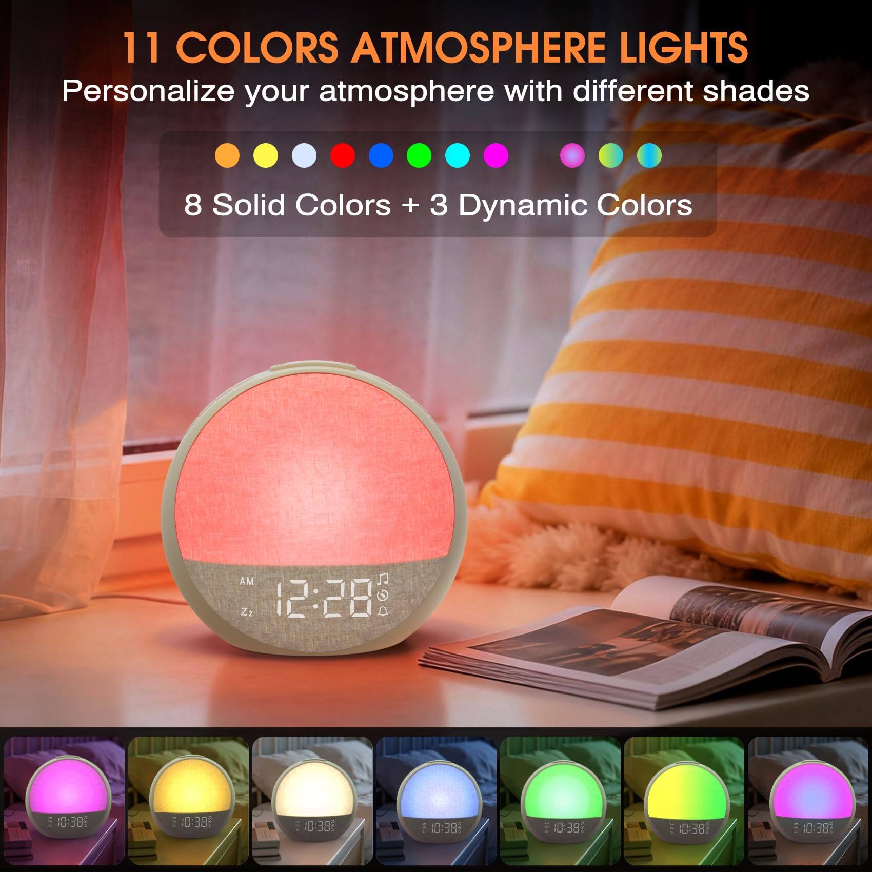 11 COLORS ATMOSPHERE LIGHTS  
Personalize your atmosphere with different shades  
8 Solid Colors + 3 Dynamic Colors