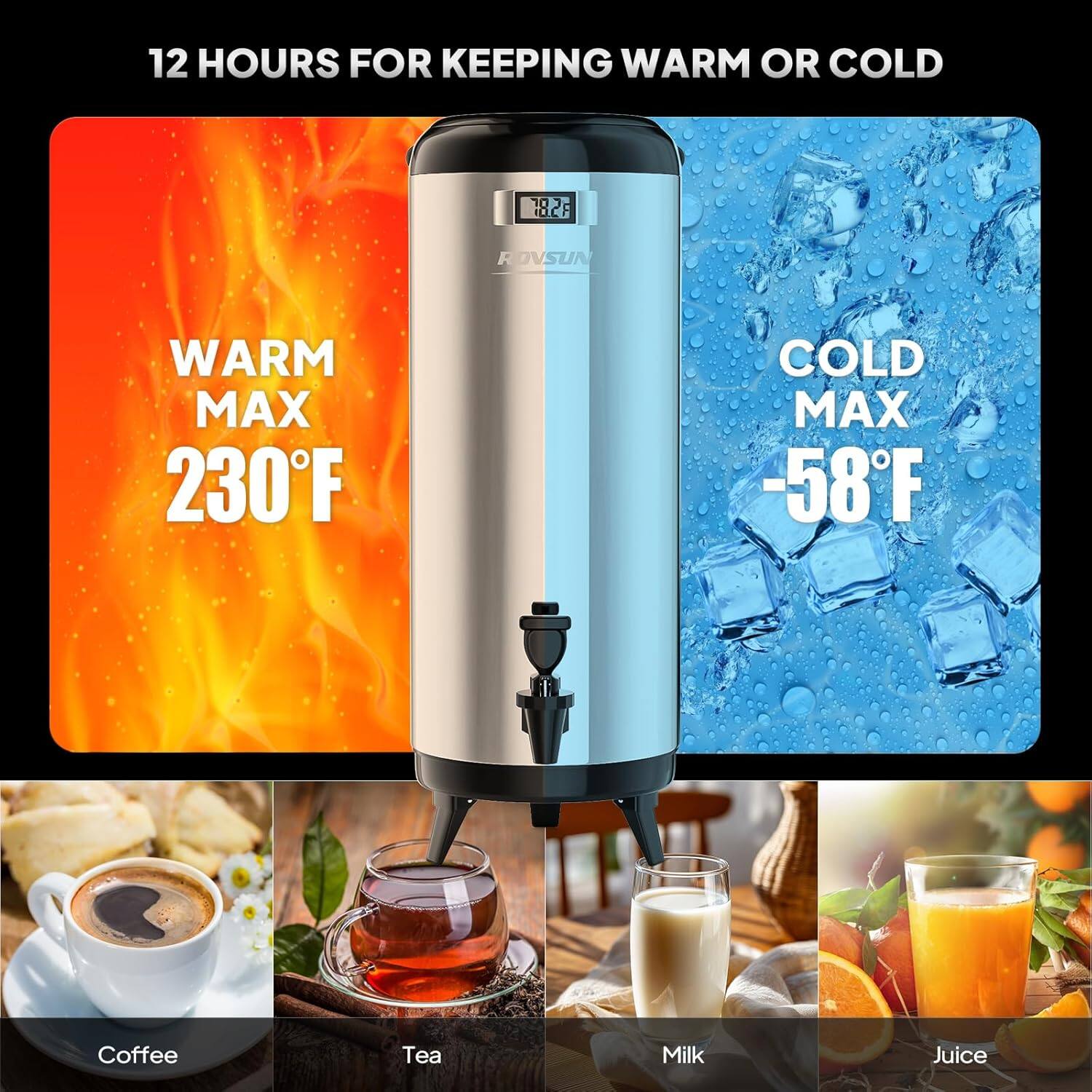 12 HOURS FOR KEEPING WARM OR COLD

WARM MAX 230°F

COLD MAX -58°F

Coffee Tea Milk Juice
