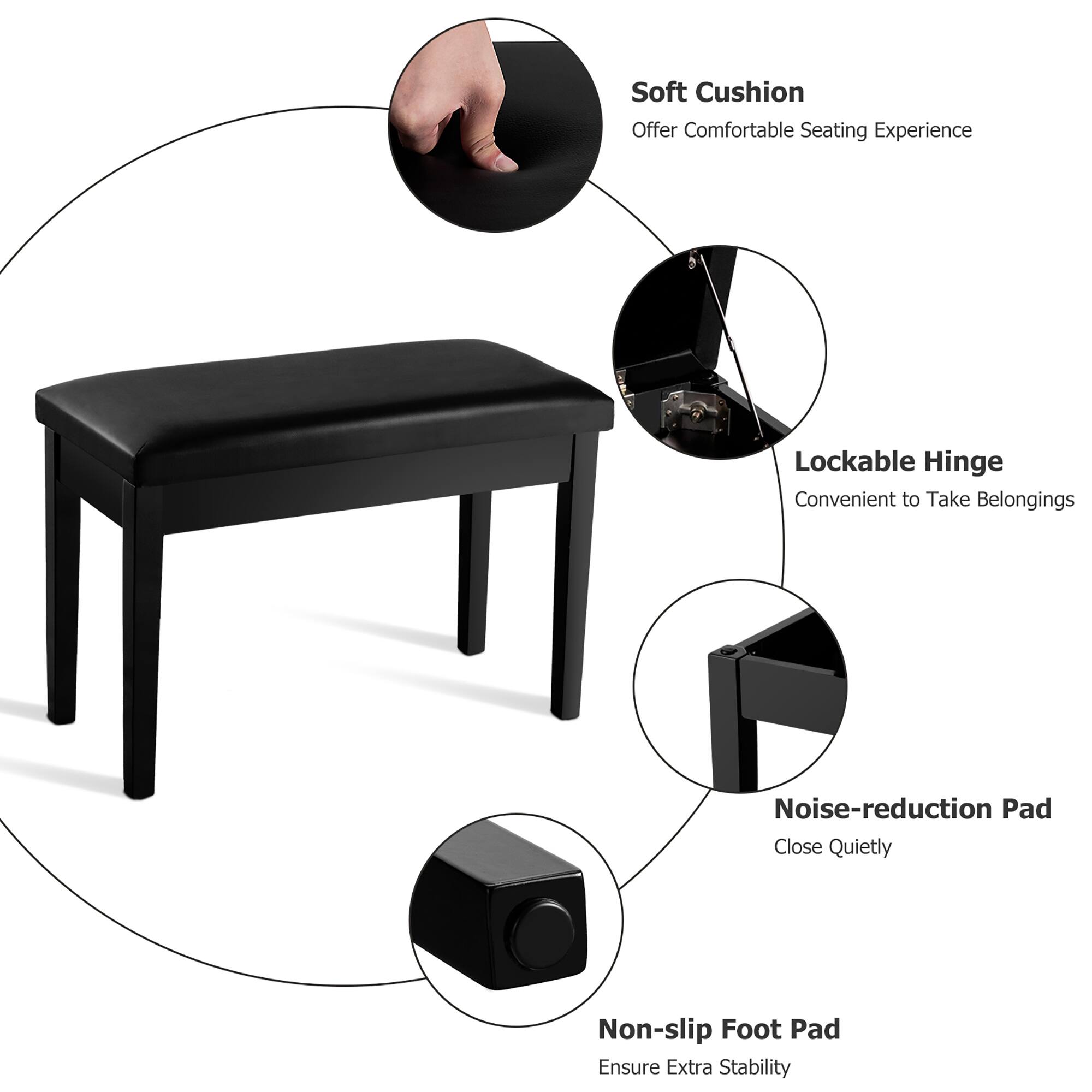 Soft Cushion  
Offer Comfortable Seating Experience  

Lockable Hinge  
Convenient to Take Belongings  

Noise-reduction Pad  
Close Quietly  

Non-slip Foot Pad  
Ensure Extra Stability