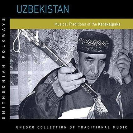 UZBEKISTAN
Musical Traditions of the Karakalpaks
FOLKWAYS
SMITHSONIAN
UNESCO COLLECTION OF TRADITIONAL MUSIC