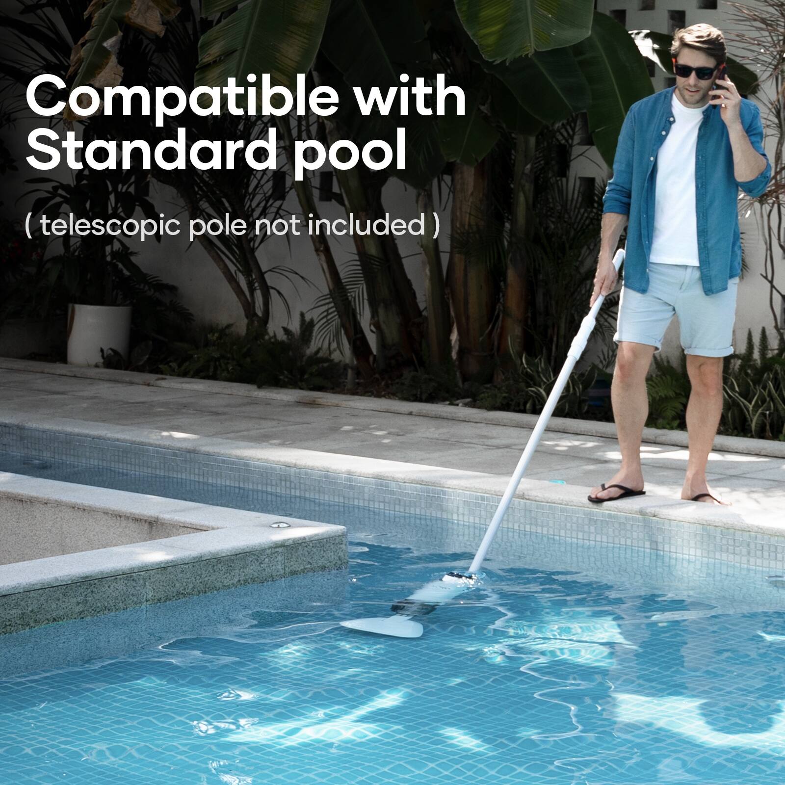 Compatible with Standard pool (telescopic pole not included).