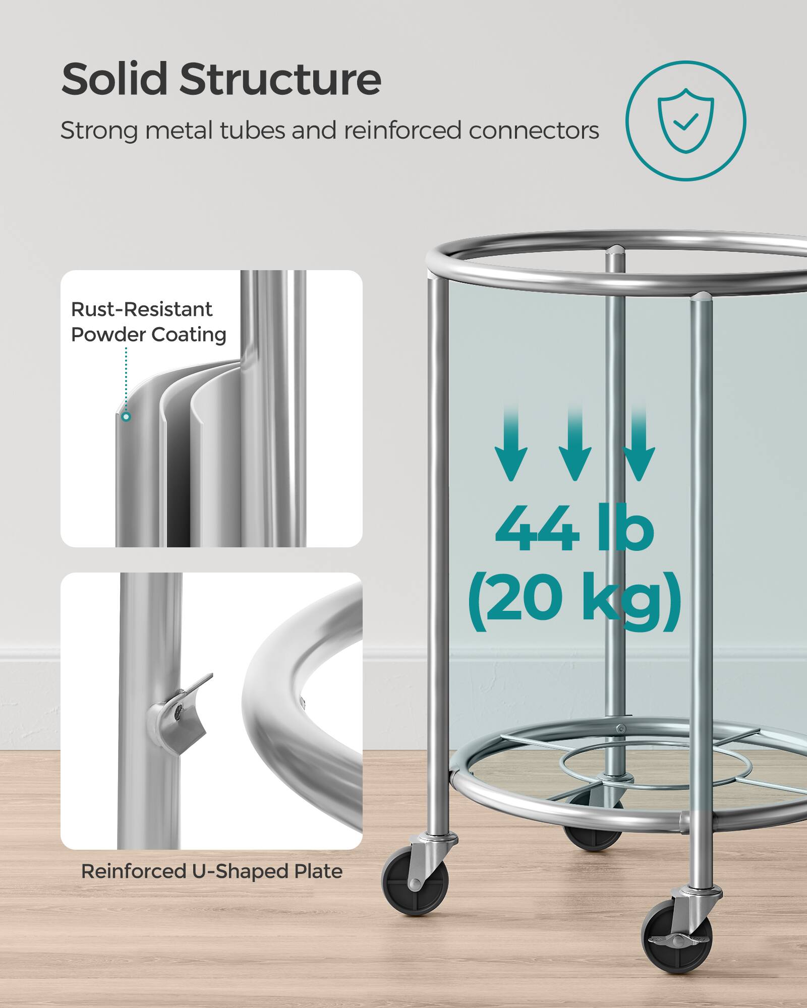 Solid Structure  
Strong metal tubes and reinforced connectors  

Rust-Resistant Powder Coating  

44 lb (20 kg)  

Reinforced U-Shaped Plate
