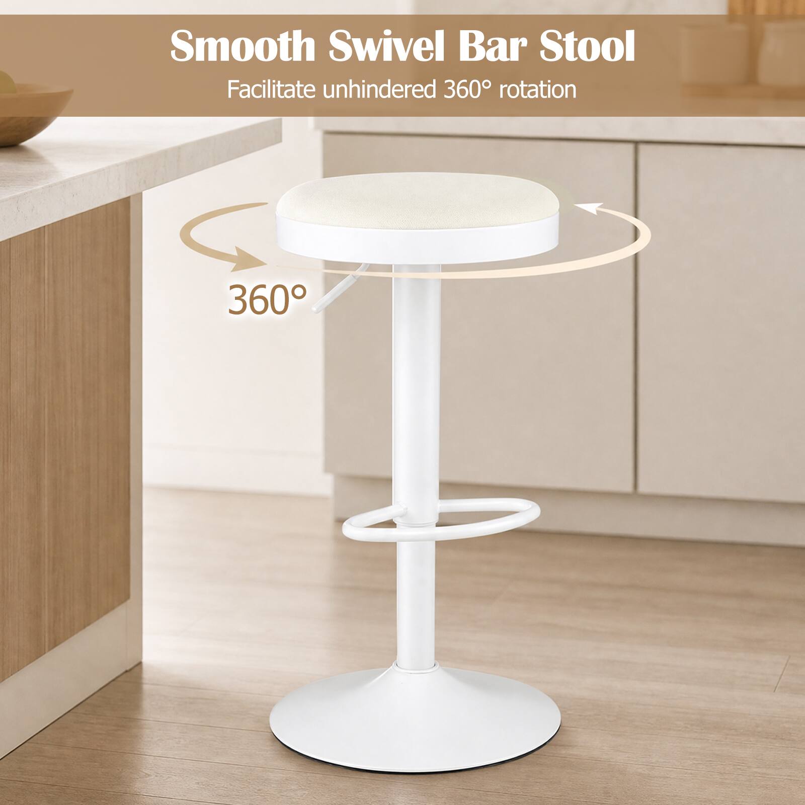 Smooth Swivel Bar Stool  
Facilitate unhindered 360° rotation