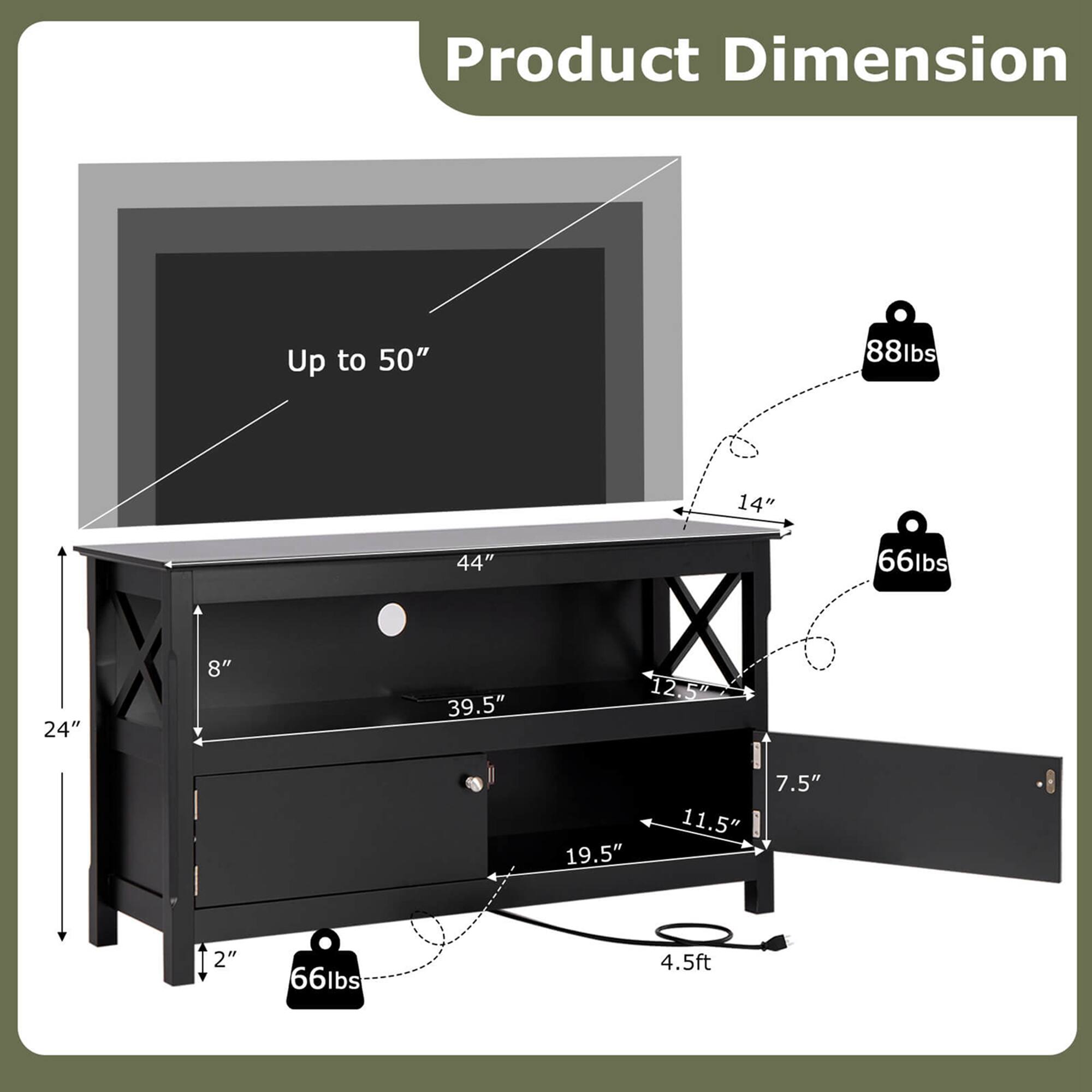 Product Dimension: Up to 50" 88lbs 14" 44" 66lbs 24" 8" 39.5" 12 19.5" 11.5" 7.5" 2" 66lbs 4.5ft