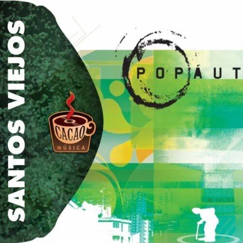 SANTOS VIEJOS  
CACAO MÚSICA  
POPAUT
