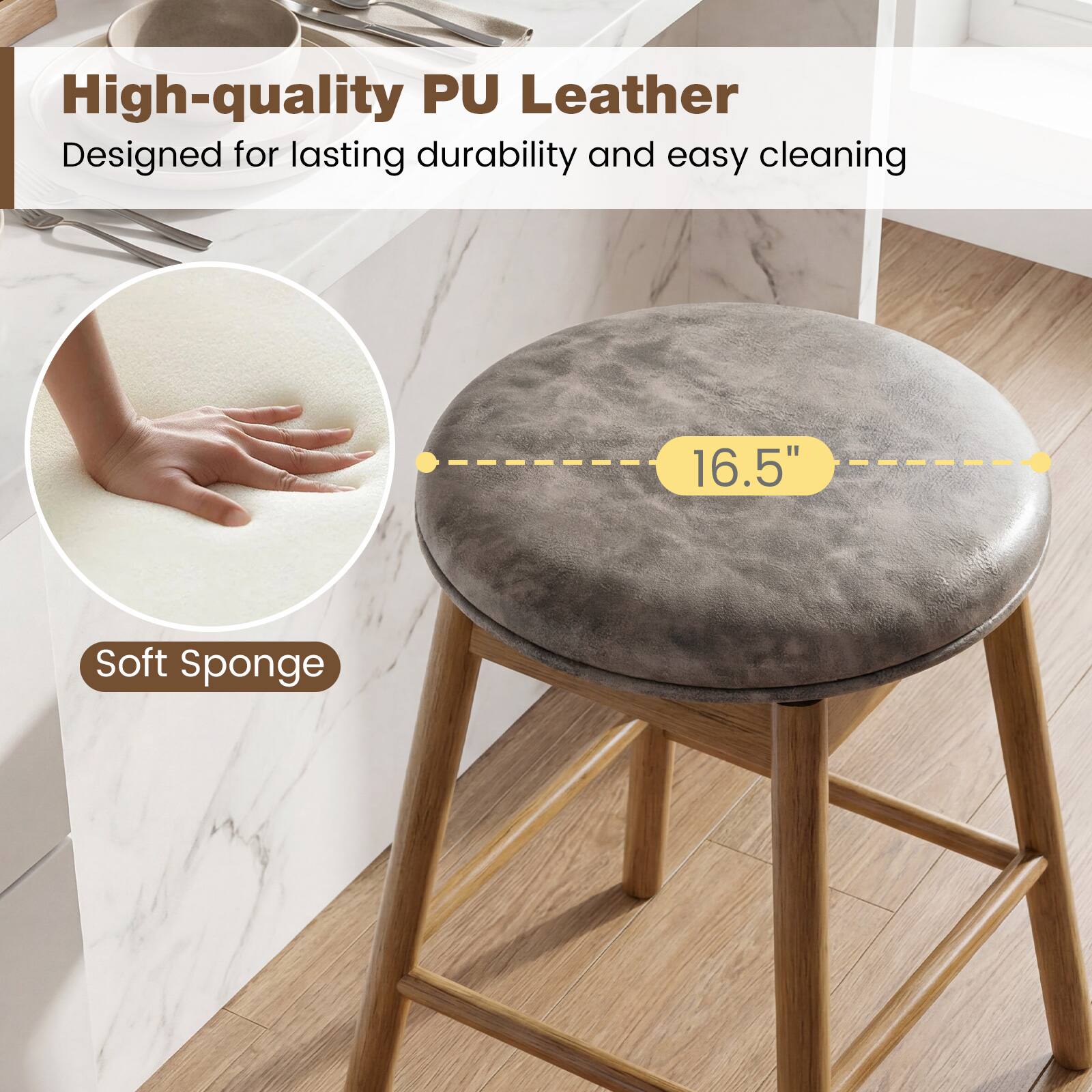 High-quality PU Leather  
Designed for lasting durability and easy cleaning  

Soft Sponge  

16.5"