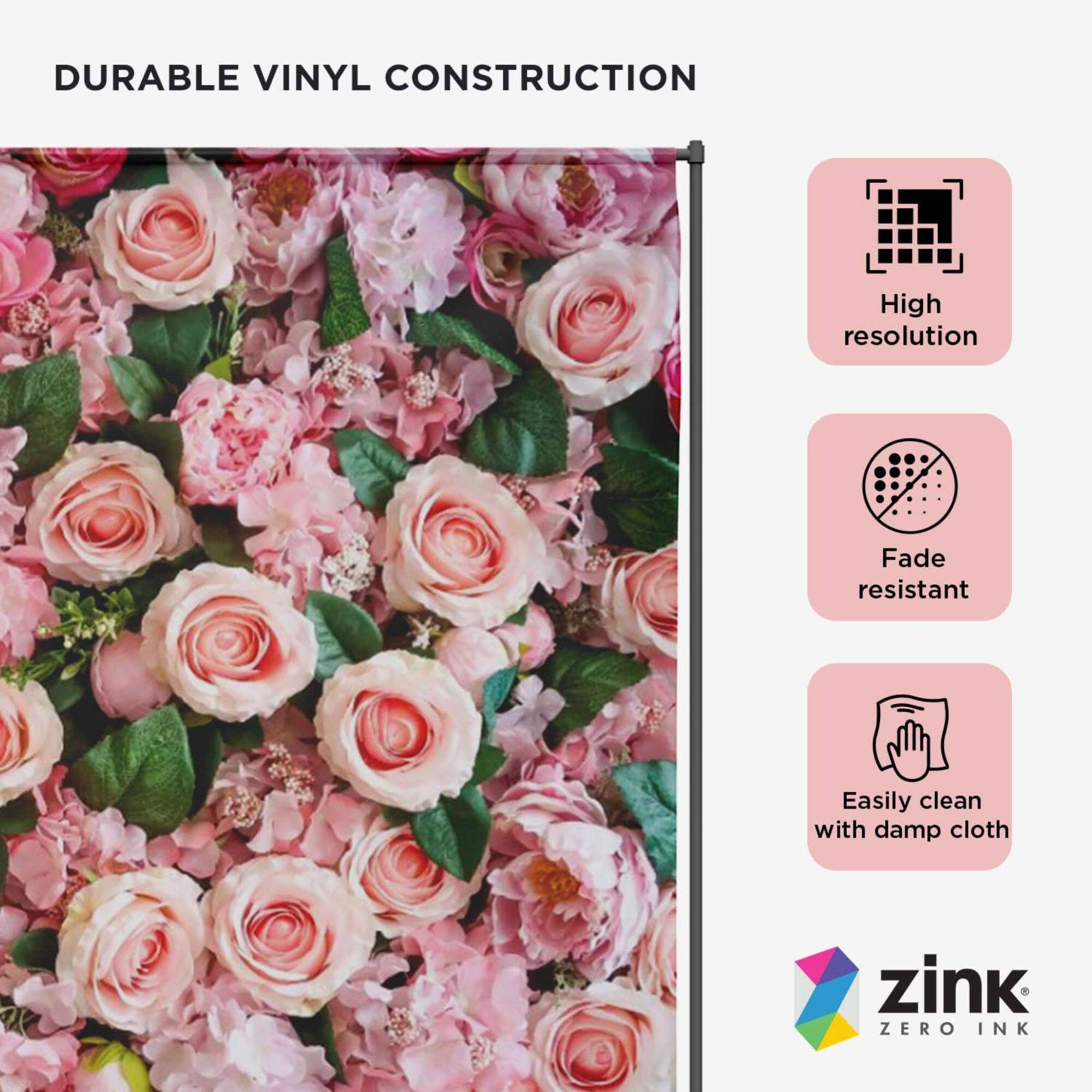 DURABLE VINYL CONSTRUCTION

- High resolution
- Fade resistant
- Easily clean with damp cloth

zink ZERO INK