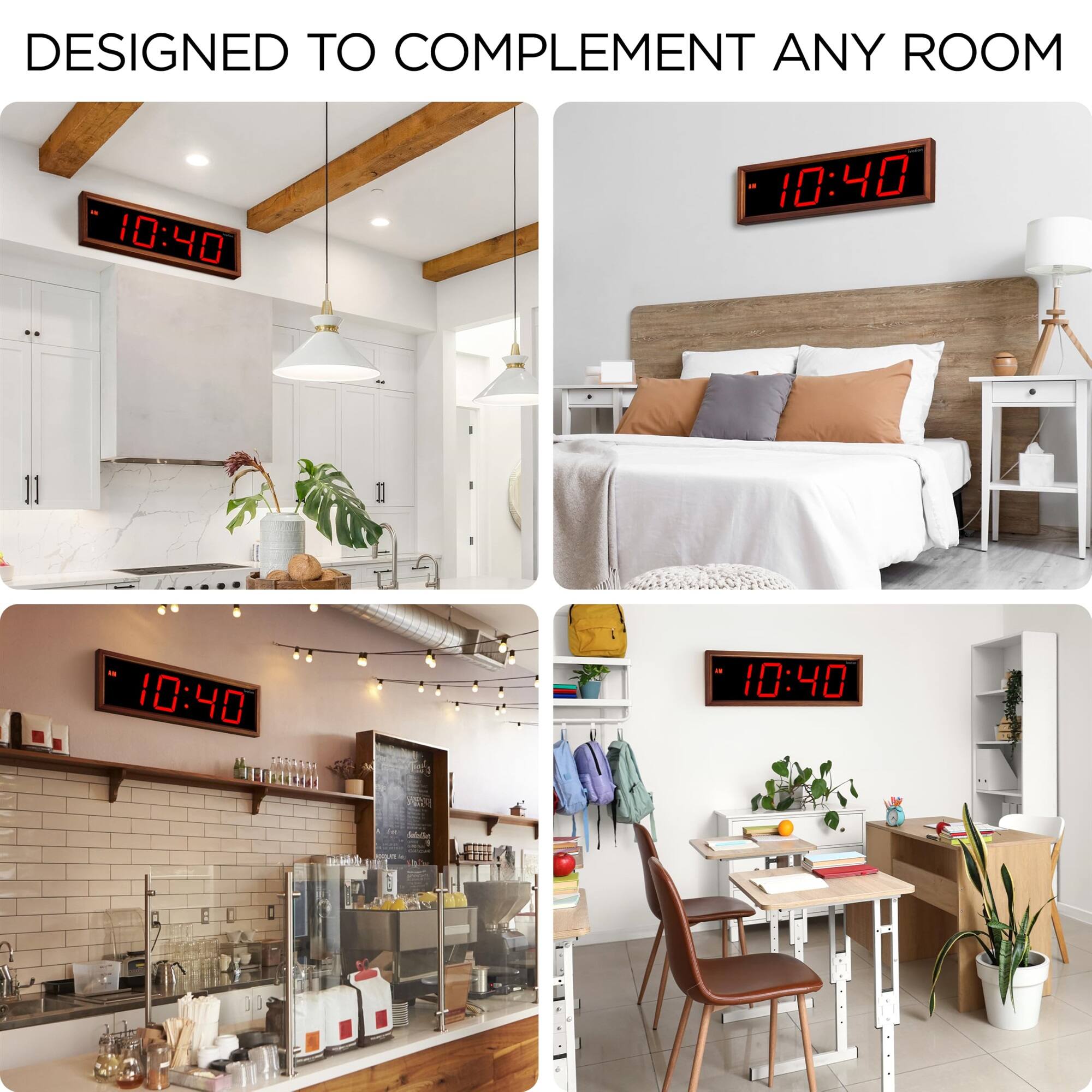 DESIGNED TO COMPLEMENT ANY ROOM

10:40

10:40

10:40

10:40