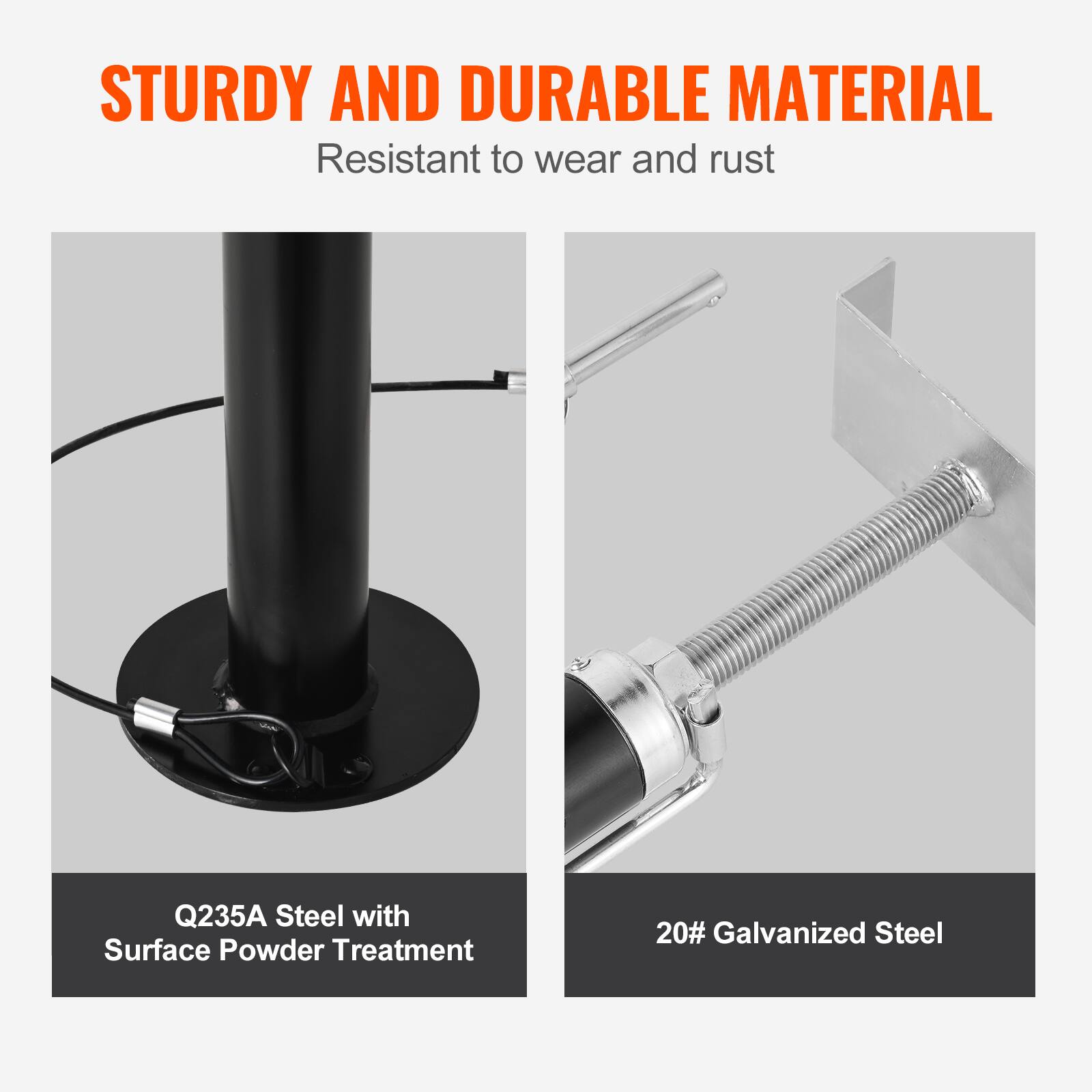 STURDY AND DURABLE MATERIAL  
Resistant to wear and rust  

Q235A Steel with Surface Powder Treatment  
20# Galvanized Steel