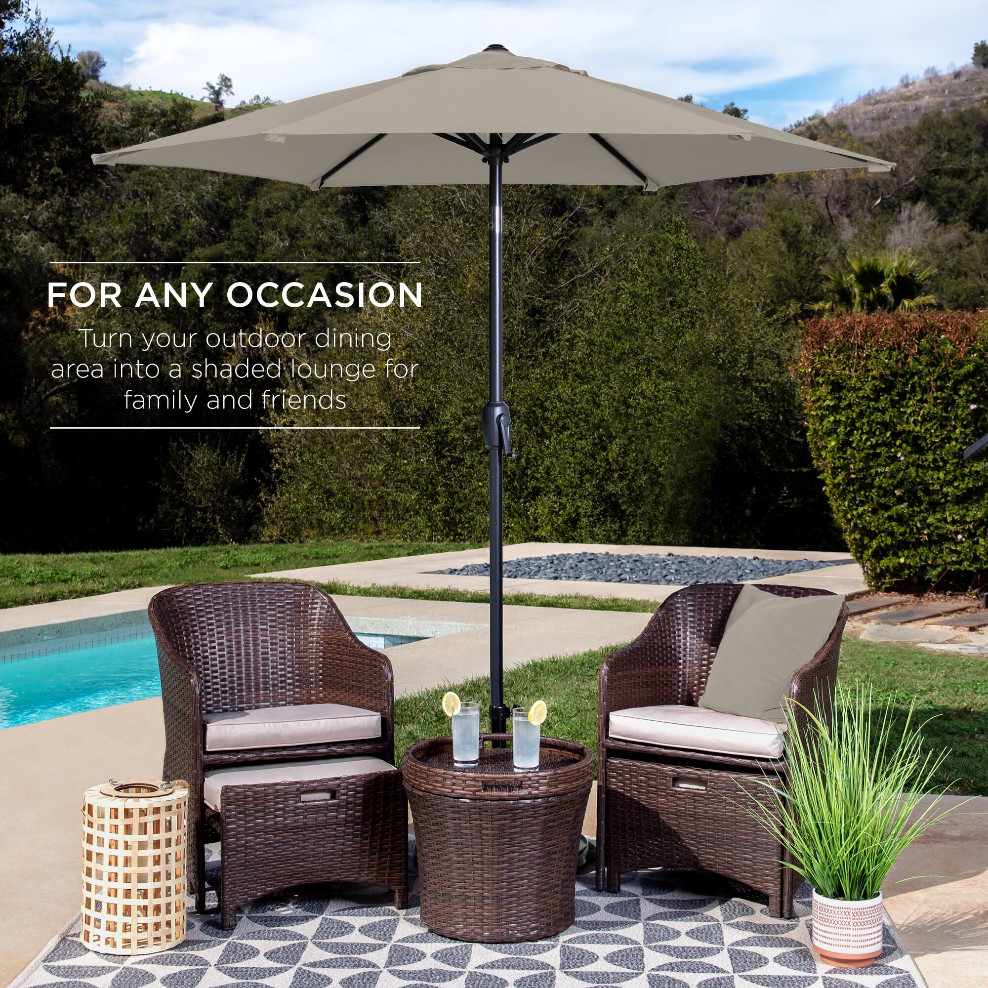 FOR ANY OCCASION  
Turn your outdoor dining area into a shaded lounge for family and friends