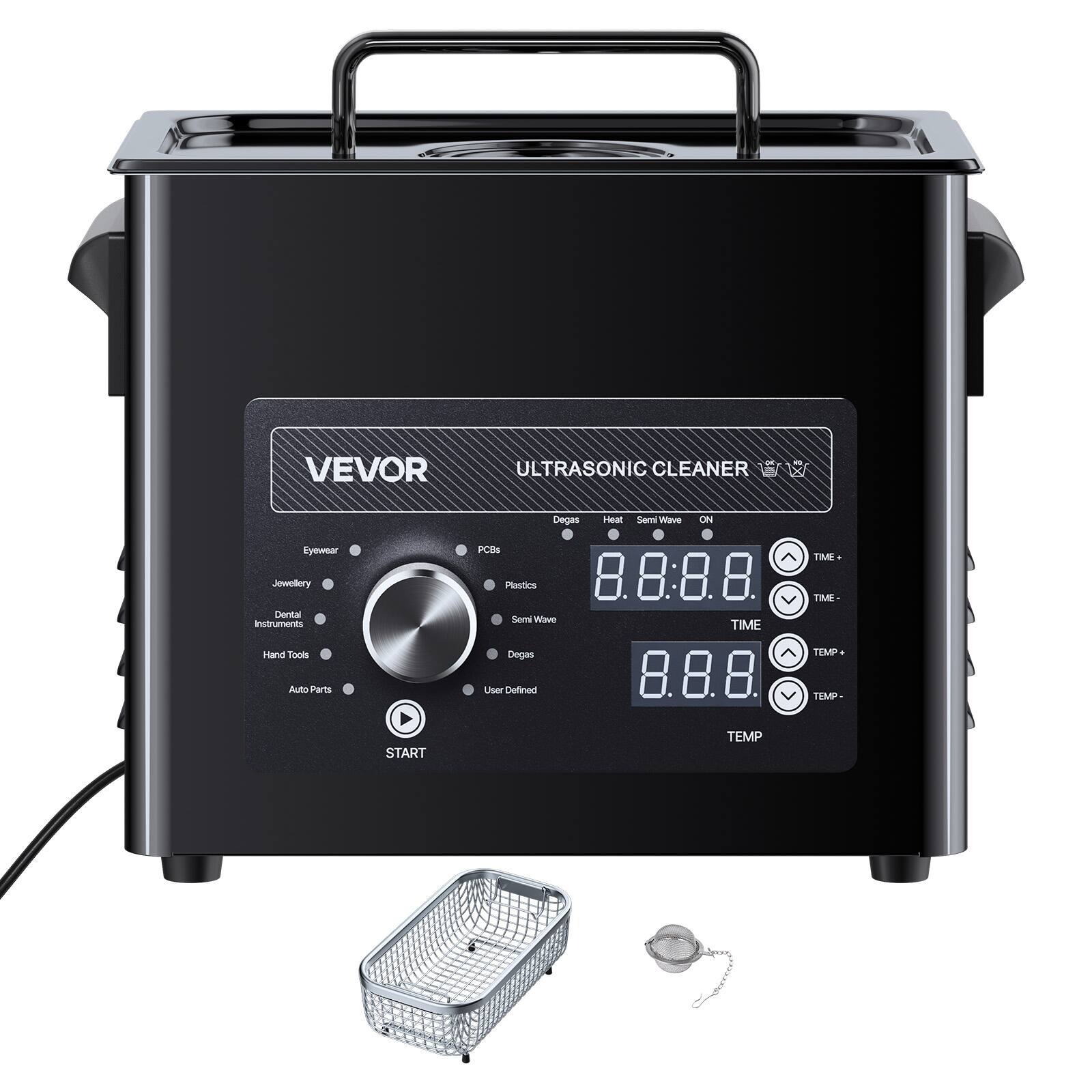 VEVOR  
ULTRASONIC CLEANER  
Eyewear Jewellery Dental Instruments  
Degas Heat Semi Wave ON PCBs Plastics 8.8.8.8 Semi Wave TIME  
TIME TIME-  
Hand Tools  
Degas  
TEMP  
Auto Parts  
User Defined  
TEMP  
START  
TEMP