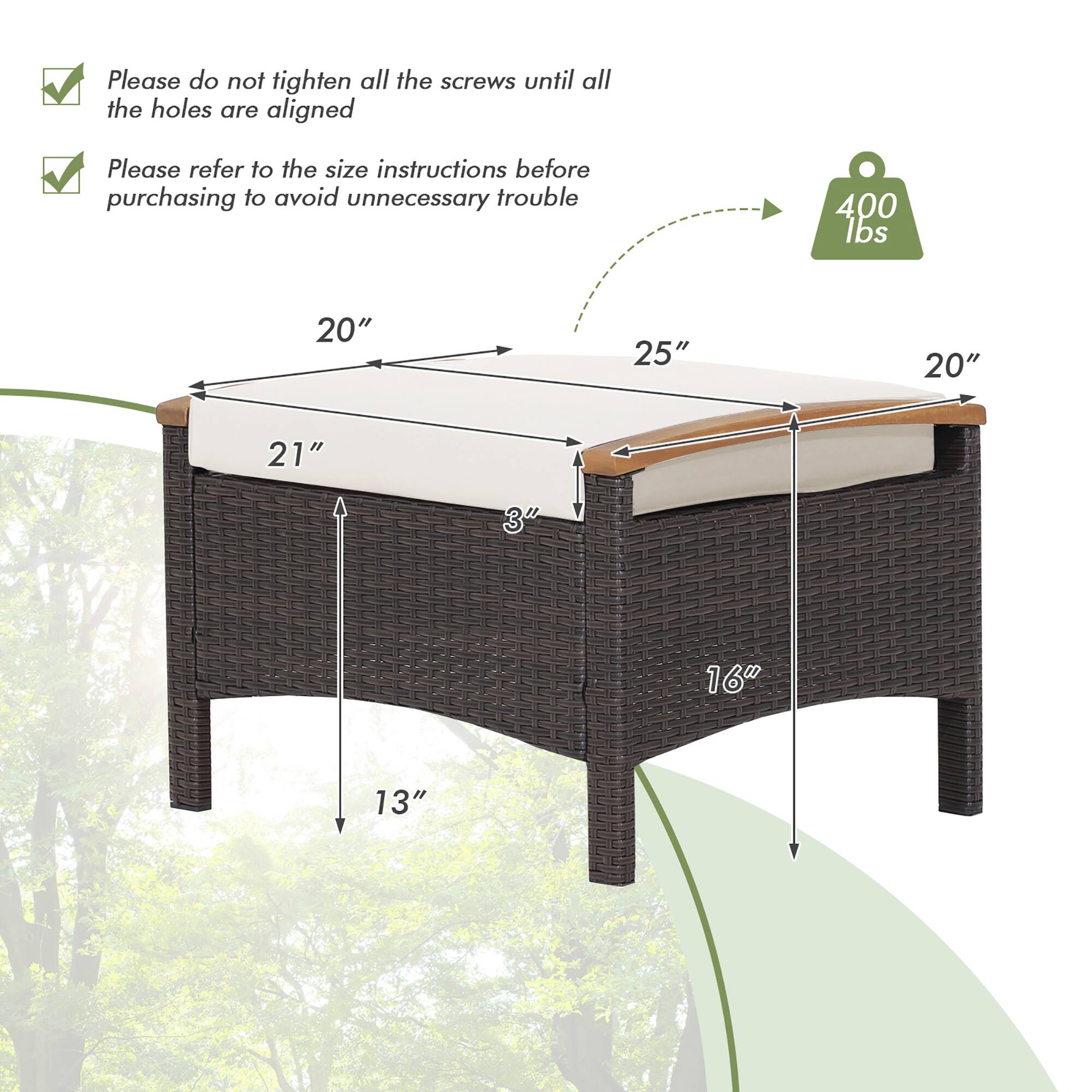 Please do not tighten all the screws until all the holes are aligned.

Please refer to the size instructions before purchasing to avoid unnecessary trouble.

400 lbs

20" 25" 20" 21" 3" 16" 13"