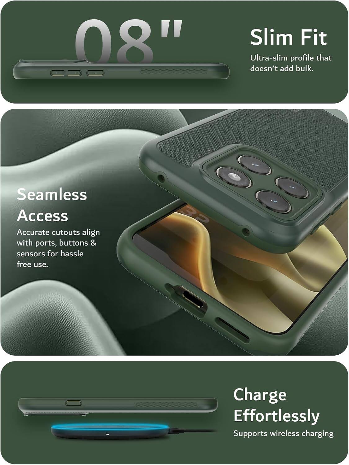 08" Slim Fit  
Ultra-slim profile that doesn't add bulk.  
Seamless Access  
Accurate cutouts align with ports, buttons & sensors for hassle-free use.  
3P Charge Effortlessly  
Supports wireless charging