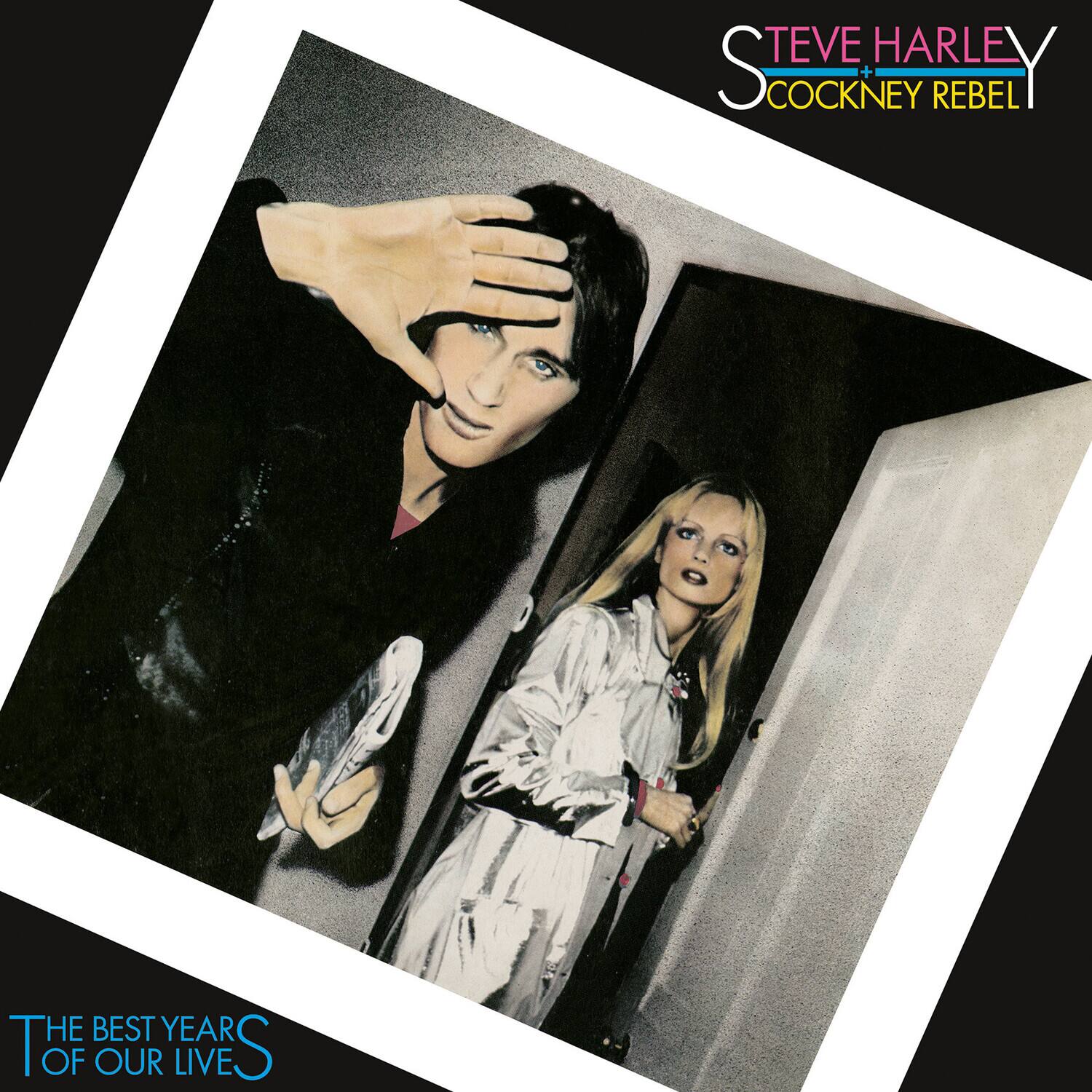 STEVE HARLEY  
COCKNEY REBEL  

THE BEST YEARS OF OUR LIVES