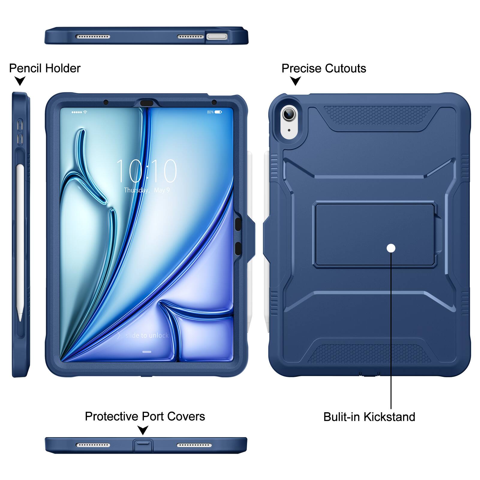 Pencil Holder  
Precise Cutouts  
Protective Port Covers  
Built-in Kickstand