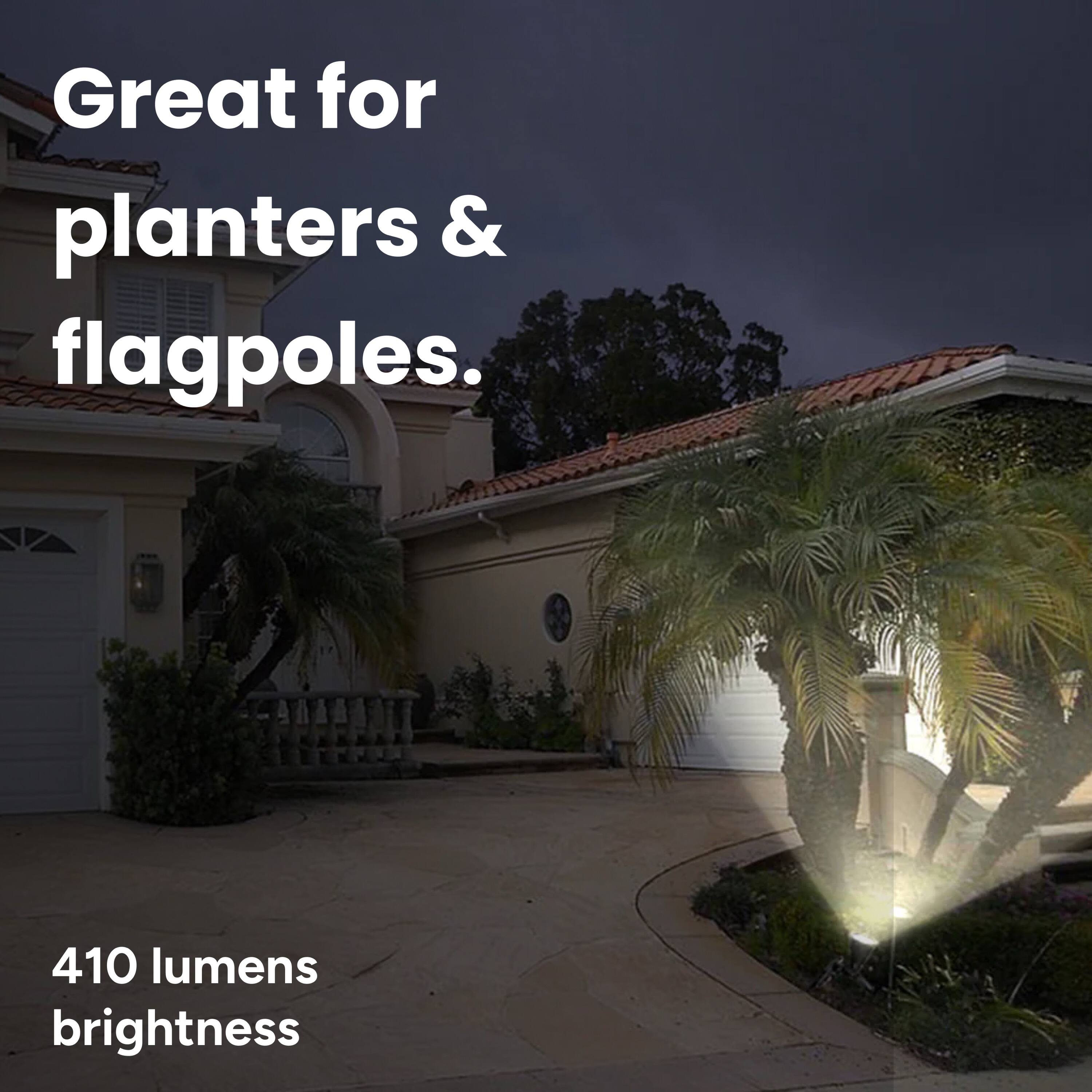 Great for planters & flagpoles. 410 lumens brightness.
