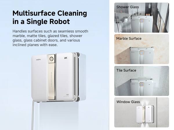 Multisurface Cleaning in a Single Robot

Handles surfaces such as seamless smooth marble, matte tiles, glazed tiles, shower glass, glass cabinet doors, and various inclined planes with ease.

Shower Glass
Marble Surface
Tile Surface
Window Glass