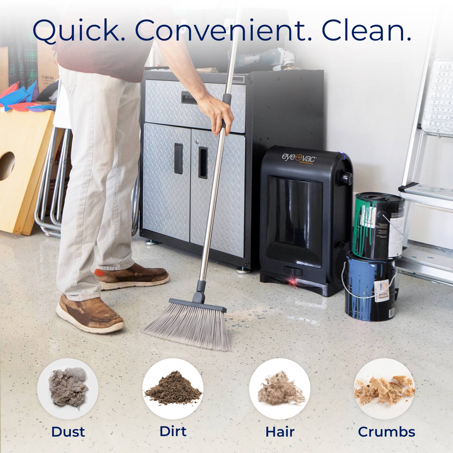 Quick. Convenient. Clean.  
1 - eye@vac eye vac  
Dust Dirt Hair Crumbs