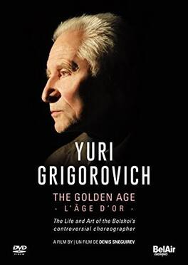 Yuri Grigorovich: The Golden Age - DVD