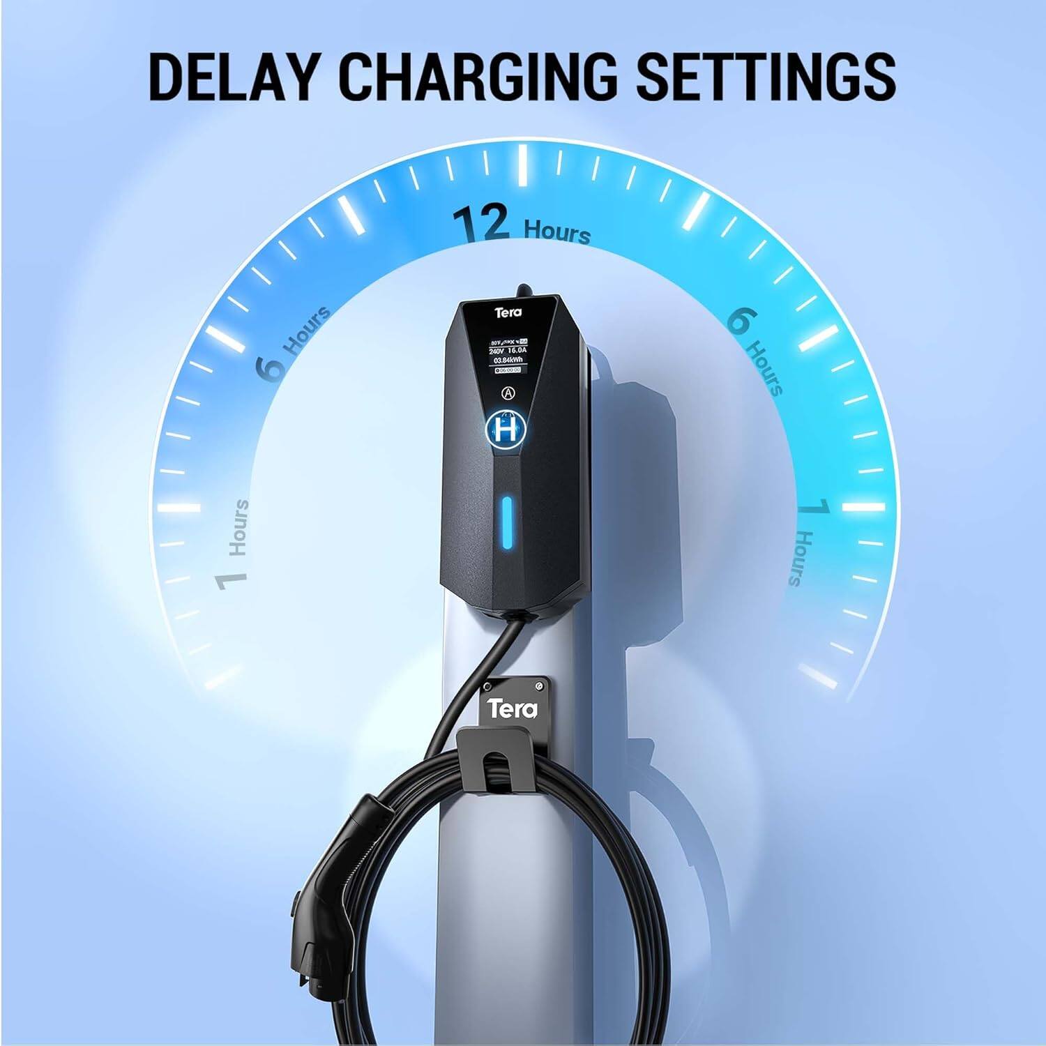 DELAY CHARGING SETTINGS

12 Hours  
6 Hours  
1 Hour