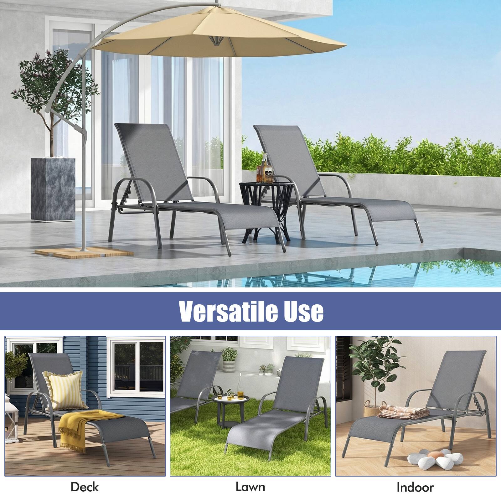 Versatile Use

Deck  
Lawn  
Indoor