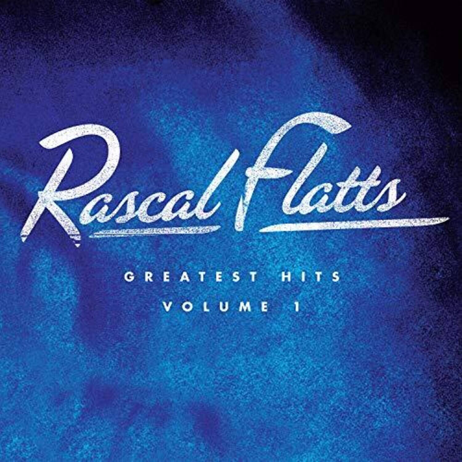 Rascal Flatts  
GREATEST HITS  
VOLUME 1