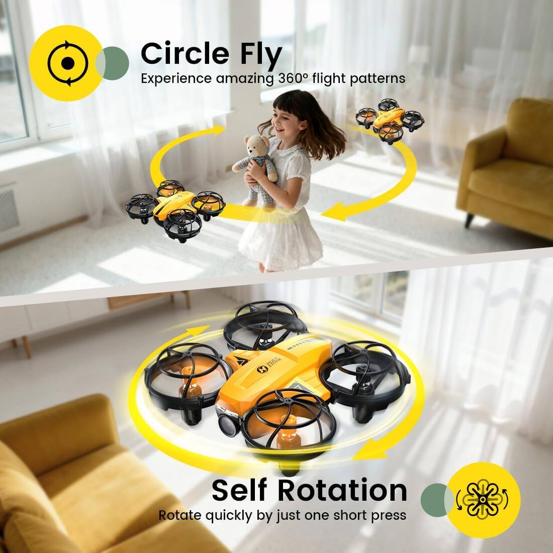 Circle Fly  
Experience amazing 360° flight patterns  

Self Rotation  
Rotate quickly by just one short press
