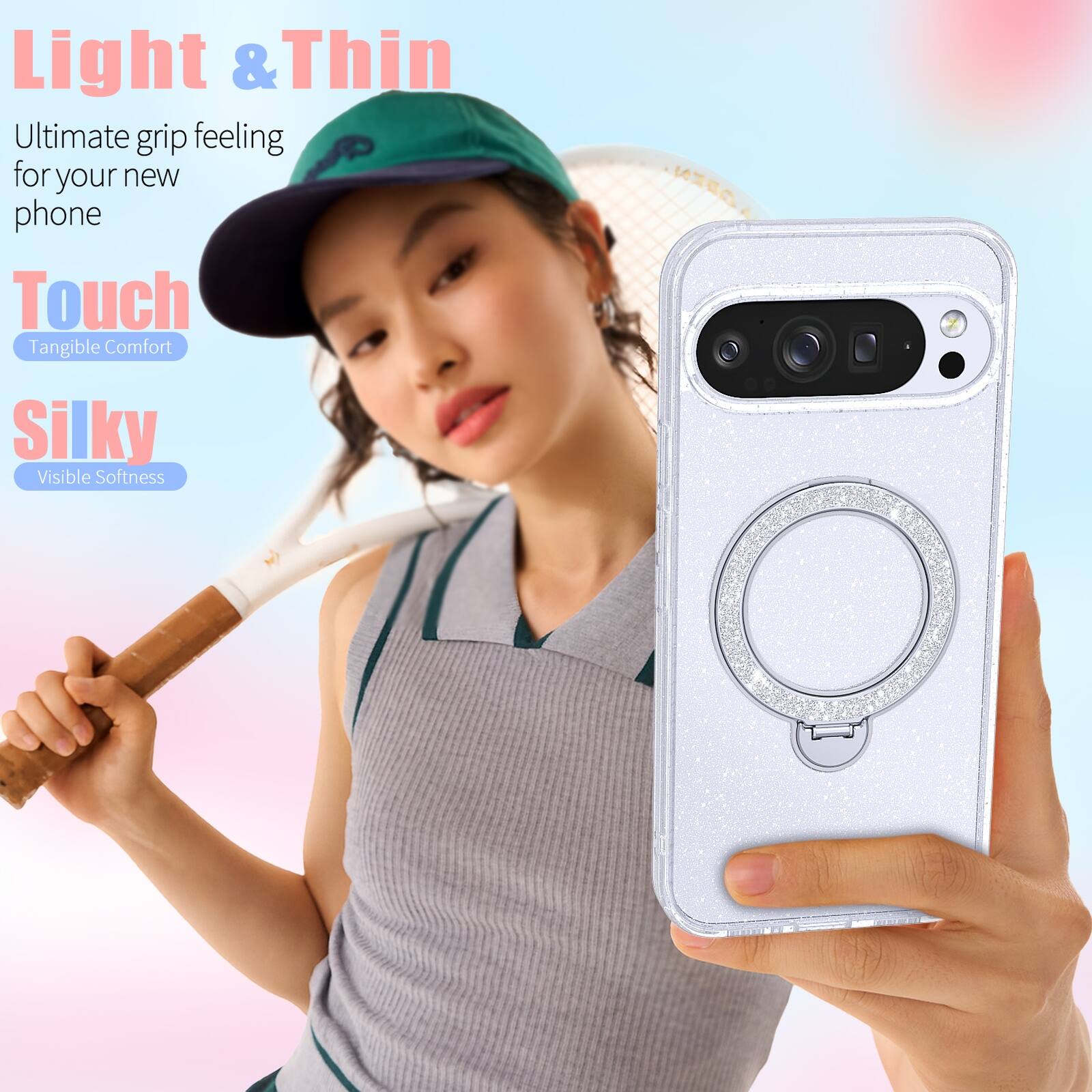 Light & Thin  
Ultimate grip feeling for your new phone  
Touch  
Tangible Comfort  
Silky  
Visible Softness