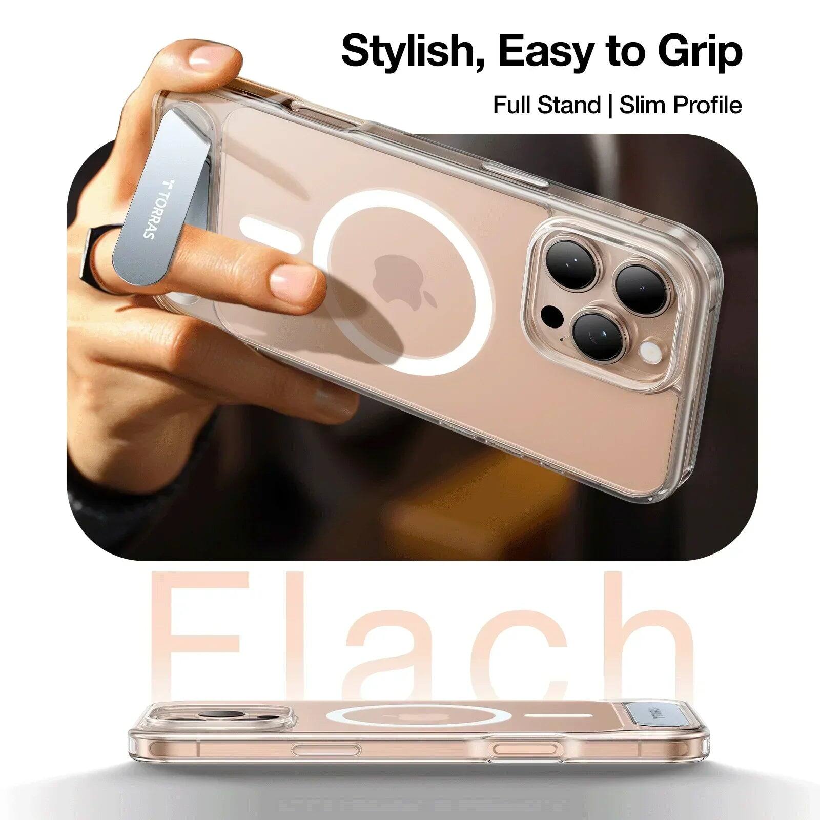 Stylish, Easy to Grip  
Full Stand | Slim Profile  

TORRAS  

Flash