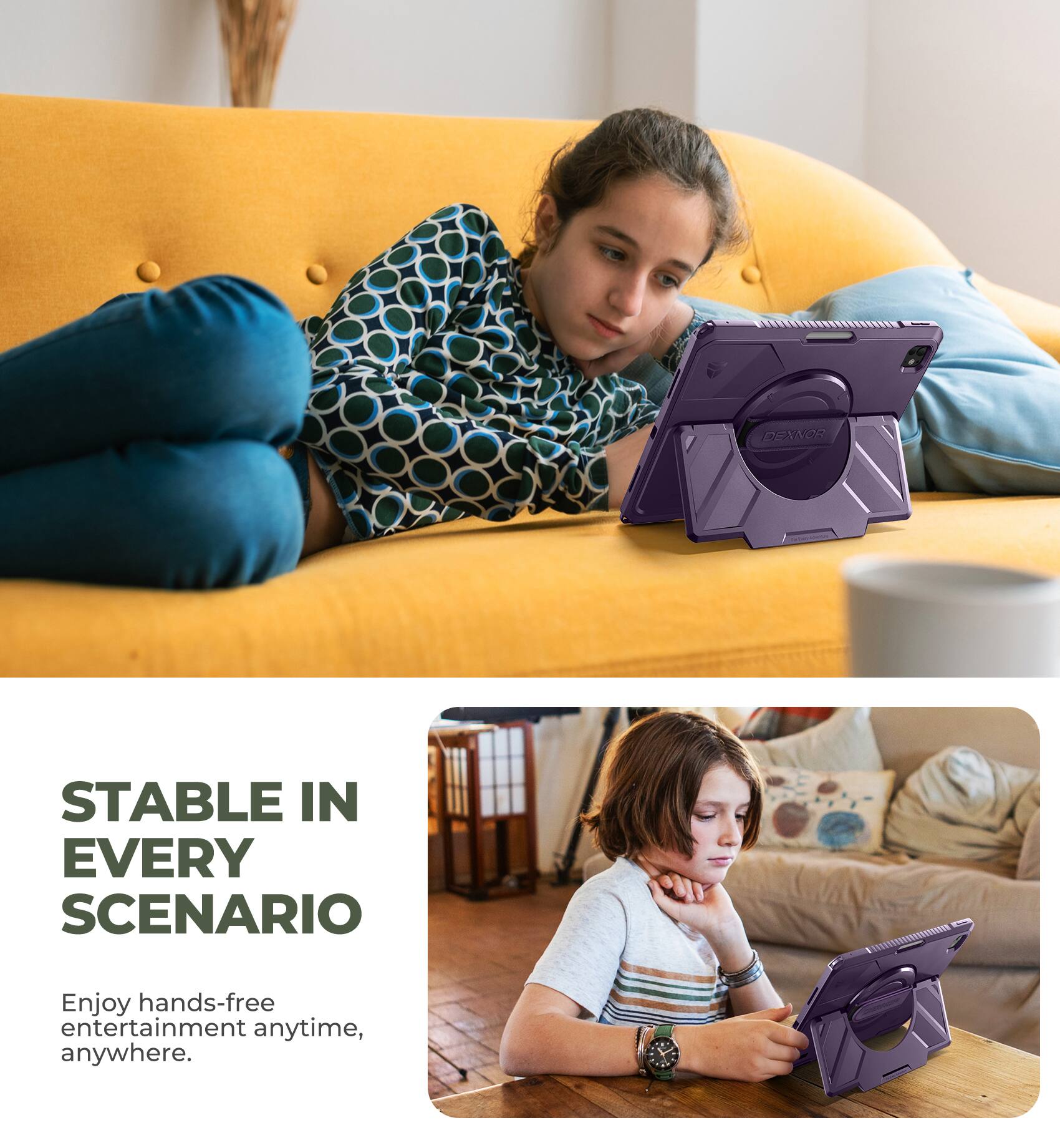 STABLE IN EVERY SCENARIO

Enjoy hands-free entertainment anytime, anywhere.