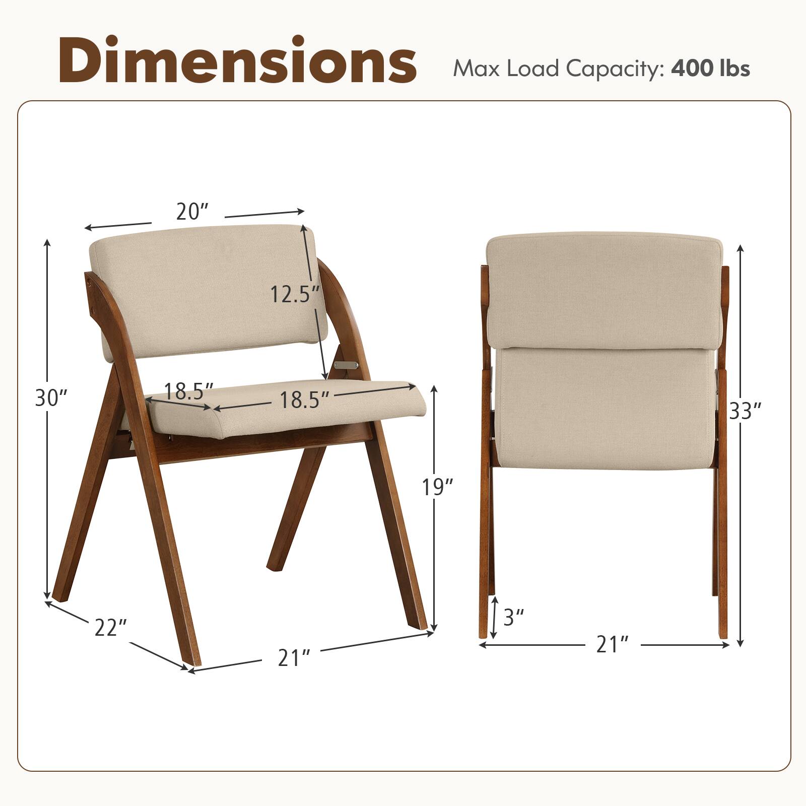 Dimensions:  
Max Load Capacity: 400 lbs  
20" x 12.5" x 30" x 18.5" x 18.5" x 33" x 19" x 22" x 21" x 3" x 21"