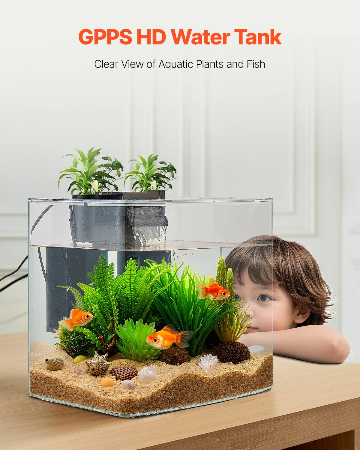 GPPS HD Water Tank  
Clear View of Aquatic Plants and Fish