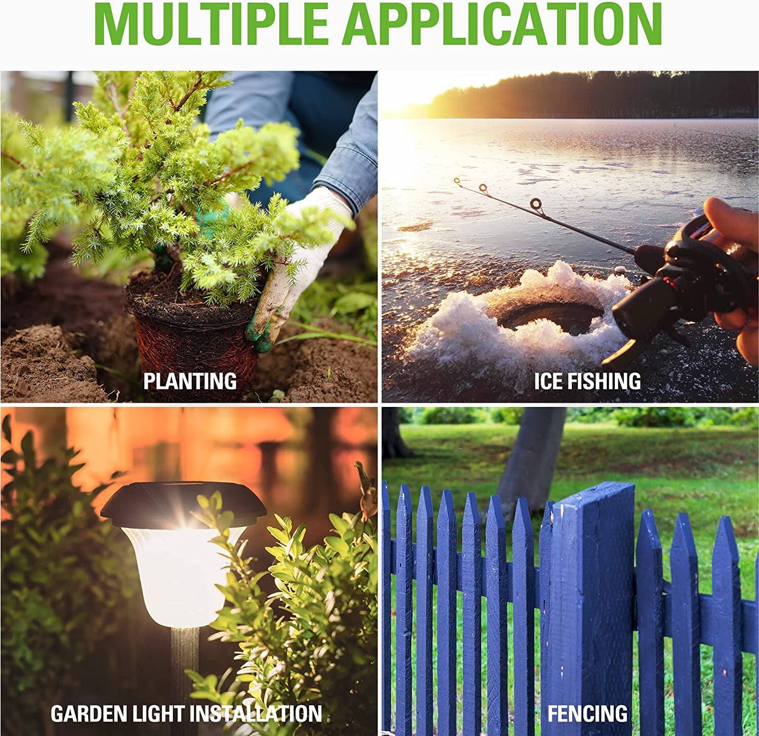 MULTIPLE APPLICATION

PLANTING

ICE FISHING

GARDEN LIGHT INSTALLATION

FENCING