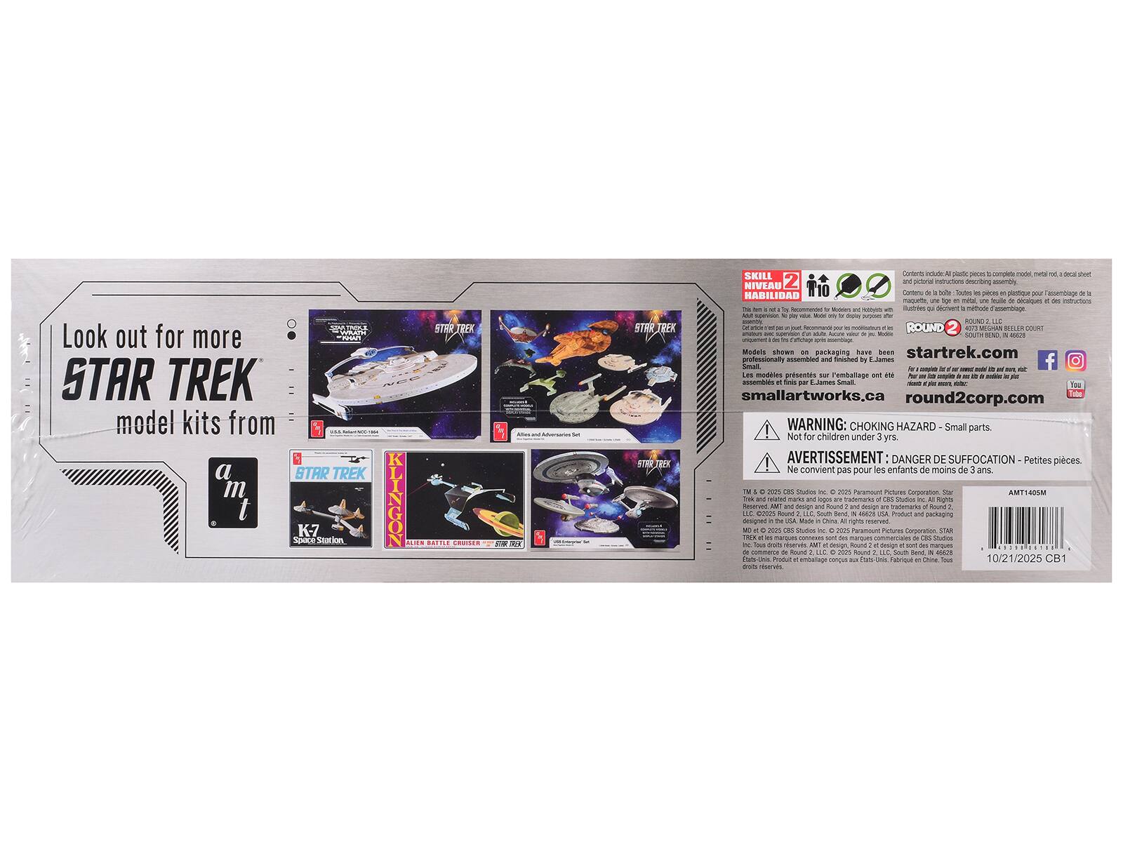 Look out for more STAR TREK model kits from a m t

STAR TREK K-7 Space Station

STAR TREK KIINGON ALIEN BATTLE CRUISER

SKILL LEVEL 2

HABILIDAD

Contents include all plastic pieces to complete model, metal rod, a decal sheet and pictorial instructions describing assembly.

Model shown on packaging have been professionally assembled and finished by James Small.

smallartworks.ca

round2corp.com

WARNING: CHOKING HAZARD - Small parts. Not for children under 3 yrs.

AVERTISSEMENT: DANGER DE SUFFOCATION - Petites pièces. Ne convient pas pour les enfants de moins de 3 ans.

© 2023 CBS Studios Inc. © 2023 Paramount Pictures Corporation. STAR TREK and all related marks and logos are trademarks of CBS Studios Inc. and/or its licensors. All rights reserved. Design and packaging © 2023 Round 2 LLC. All rights reserved.

AMT1405M

10/21/2025 CB1