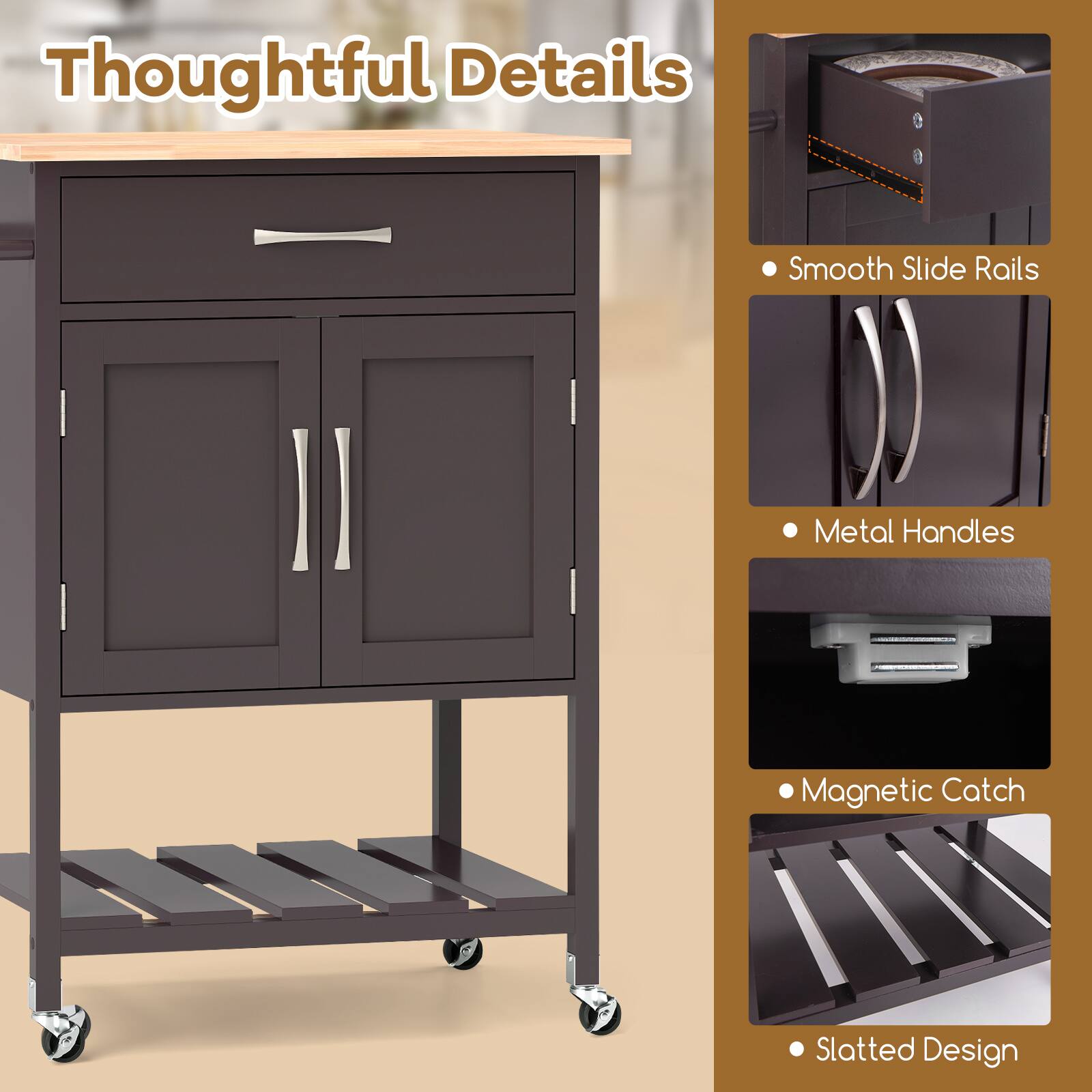 Thoughtful Details

- Smooth Slide Rails
- Metal Handles
- Magnetic Catch
- Slatted Design
