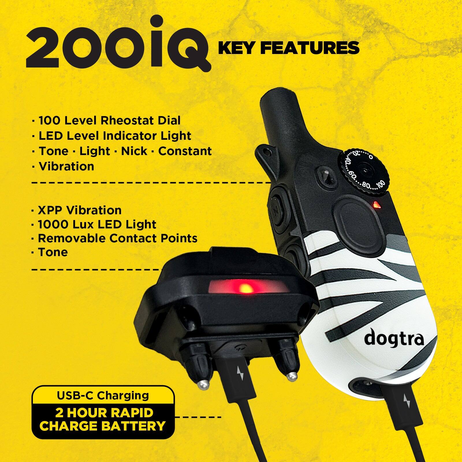 200iQ KEY FEATURES

- 100 Level Rheostat Dial
- LED Level Indicator Light
- Tone - Light - Nick - Constant Vibration
- XPP Vibration
- 1000 Lux LED Light
- Removable Contact Points
- Tone

USB-C Charging
2 HOUR RAPID CHARGE BATTERY