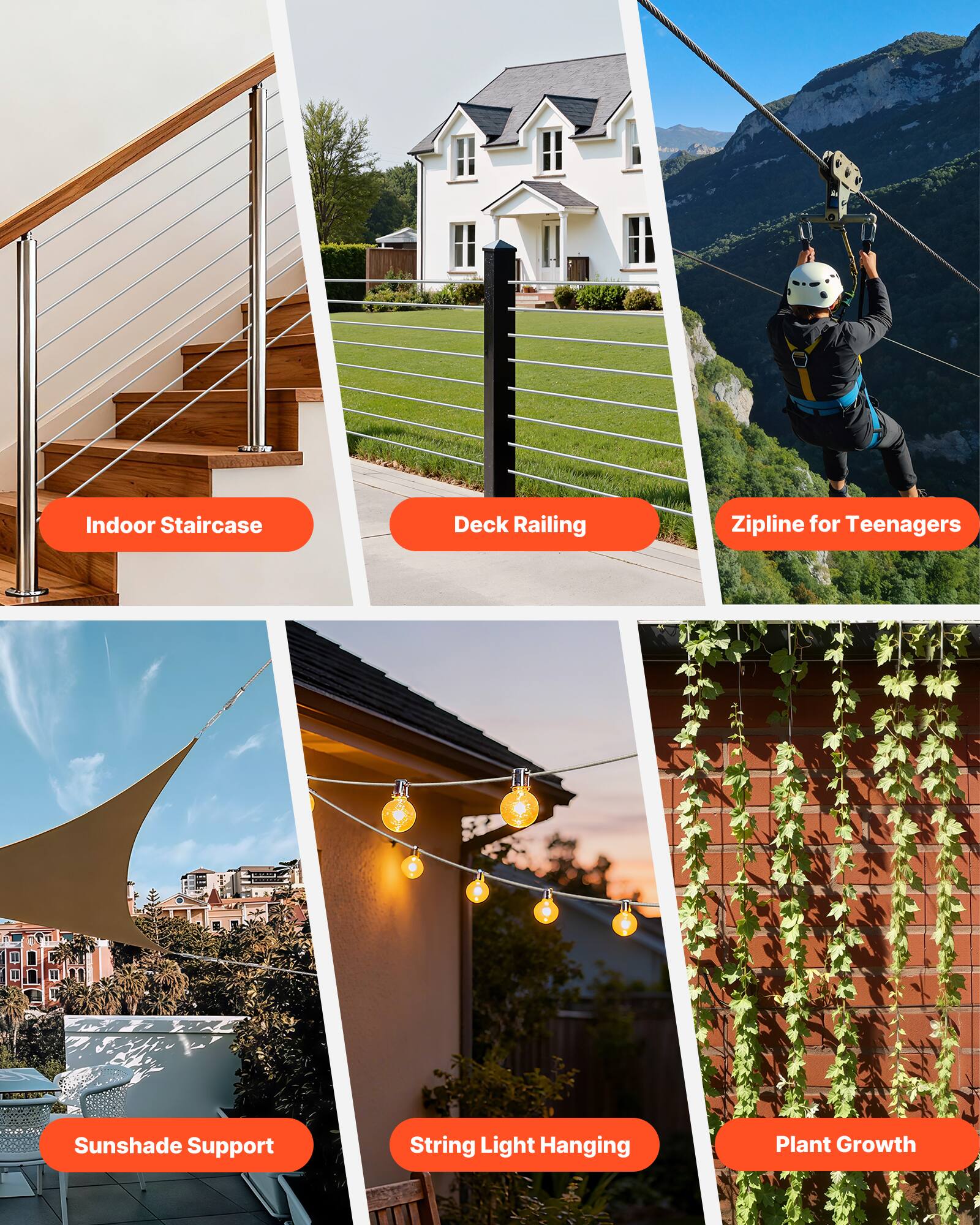 Indoor Staircase  
Deck Railing  
Zipline for Teenagers  
Sunshade Support  
String Light Hanging  
Plant Growth