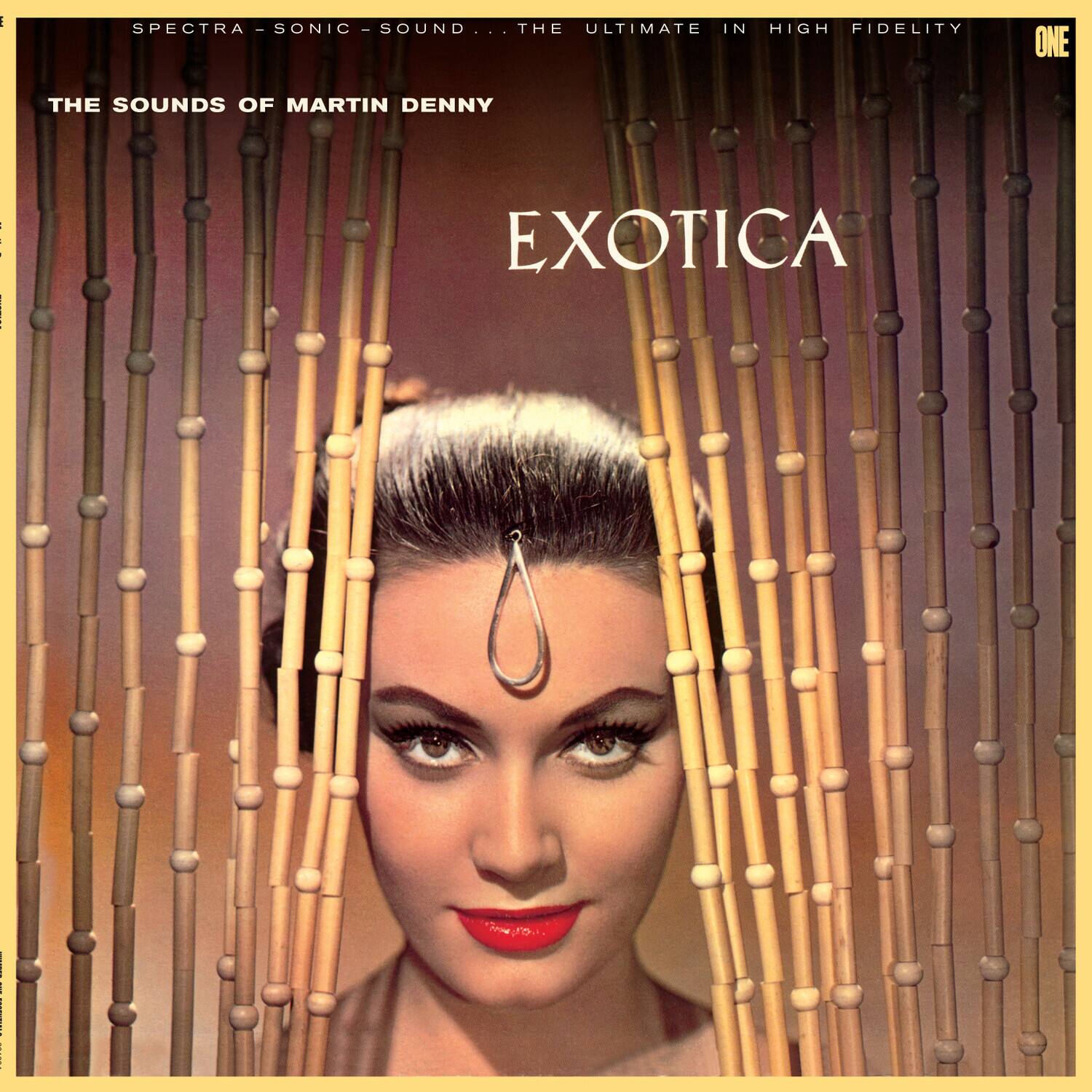 SPECTRA-SONIC-SOUND...THE ULTIMATE IN HIGH FIDELITY

THE SOUNDS OF MARTIN DENNY

EXOTICA

ONE