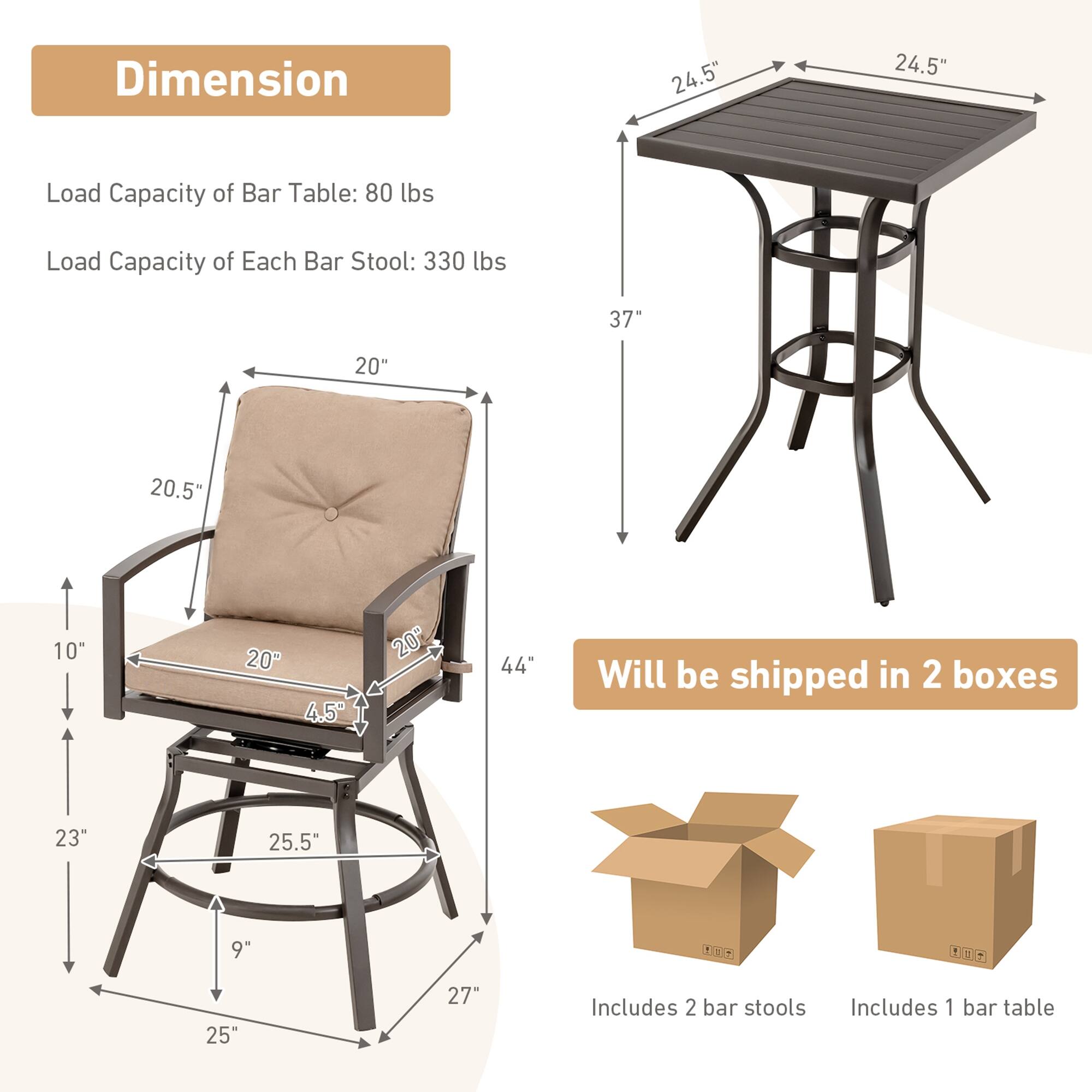 **Dimension**

- Load Capacity of Bar Table: 80 lbs
- Load Capacity of Each Bar Stool: 330 lbs

**Bar Table Dimensions:**
- Length: 24.5"
- Width: 24.5"
- Height: 37"

**Bar Stool Dimensions:**
- Seat Height: 20"
- Seat Depth: 20"
- Seat Width: 20.5"
- Back Height: 44"
- Back Width: 20"
- Armrest Height: 10"
- Armrest Width: 20"
- Base Width: 25.5"
- Base Height: 9"
- Overall Height: 44"

**Shipping Information:**
- Will be shipped in 2 boxes
- Includes 2 bar stools
- Includes 1 bar table