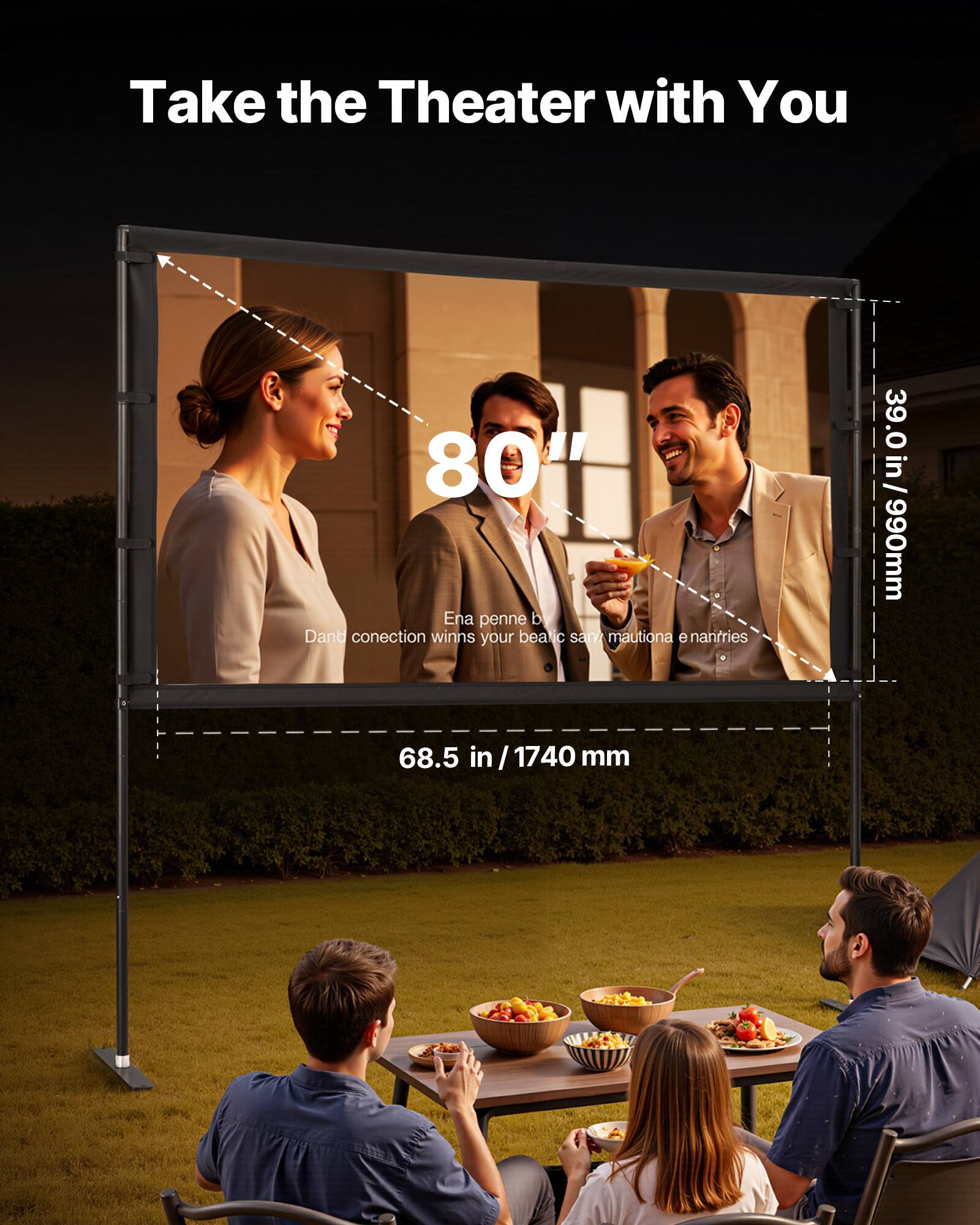 Take the Theater with You

80"

Ena penne b
Dando conection wins your beatic san mautiona e nanfries

39.0 in / 990mm

68.5 in / 1740 mm