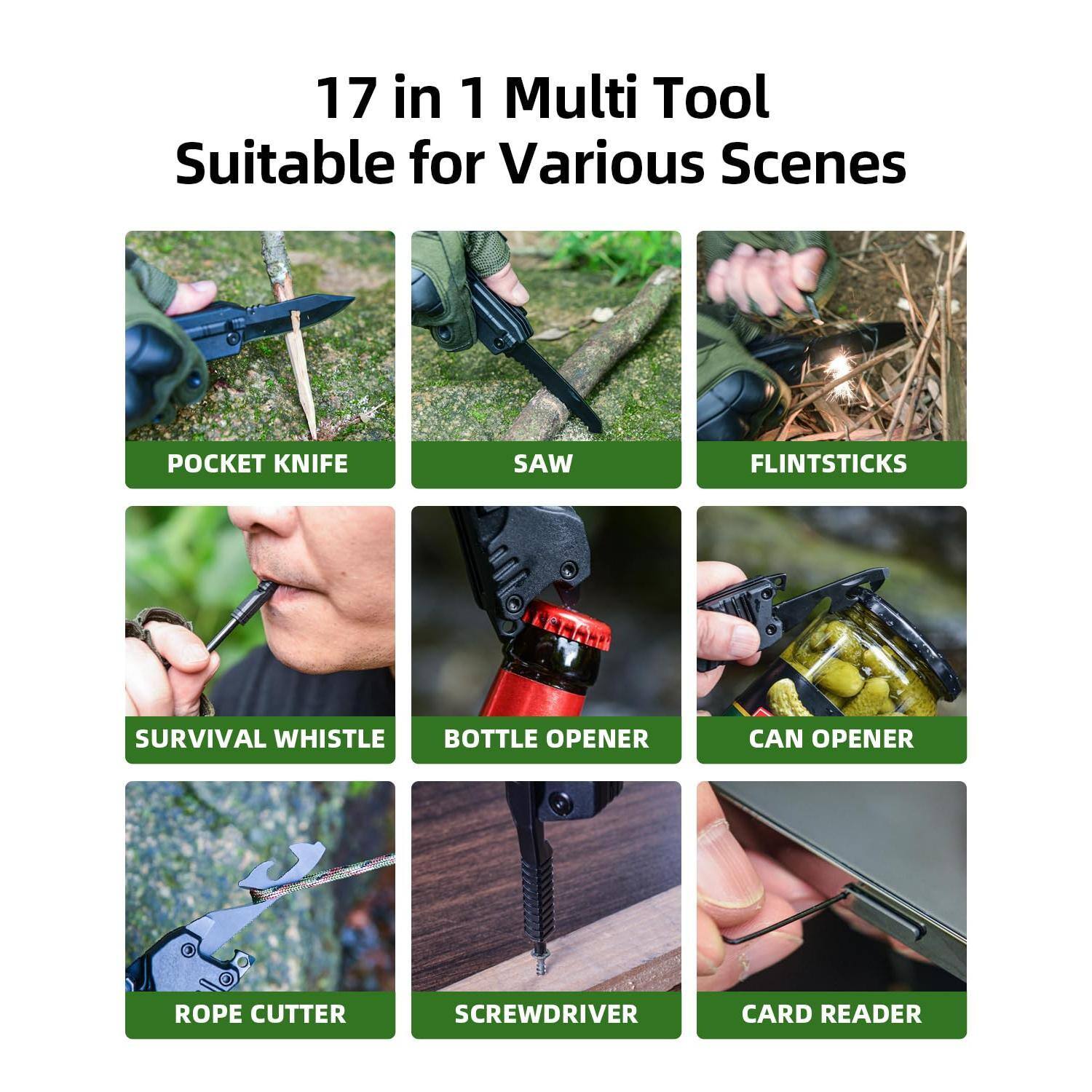 17 in 1 Multi Tool  
Suitable for Various Scenes  

- Pocket Knife  
- Saw  
- Flintsticks  
- Survival Whistle  
- Bottle Opener  
- Can Opener  
- Rope Cutter  
- Screwdriver  
- Card Reader