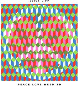 Eliot Lipp - Peace Love Weed 3d - VINYL LP