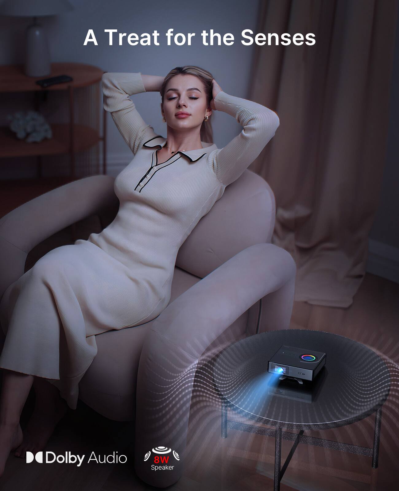 A Treat for the Senses

Dolby Audio

8W Speaker