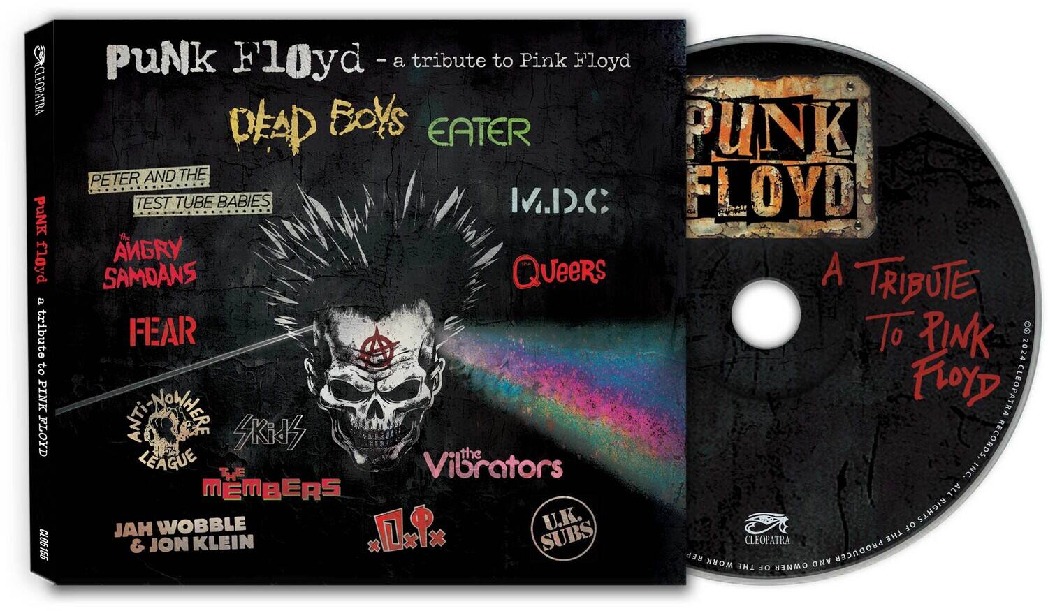 **PUNK FLOYD - a tribute to Pink Floyd**

- DEAD BOYS
- EATER
- IV.D.C.
- QUEERS
- PETER AND THE TEST TUBE BABIES
- THE ANGRY SAMOANS
- FEAR
- THE MEMBERS
- THE VIBRATORS
- JAH WOBBLE & JON KLEIN
- THE LEAGUE
- SKIDS
- U.K. SUBS

**PUNK FLOYD A TRIBUTE TO PINK FLOYD**

**CLEOPATRA**
**SKIDS RECORDS**
**THE LEAGUE**
**VIBRATORS INC.**
**MEMBERS ALL U.K. RIGHTS**
**JAH WOBBLE & JON KLEIN**
**PRODUCER REP WORK THE OWNER AND OF**

**© 2024 CLEOPATRA RECORDS**